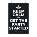 KEEP CALM AND GET THE PARTY STARTED Satin Poster (Dark)