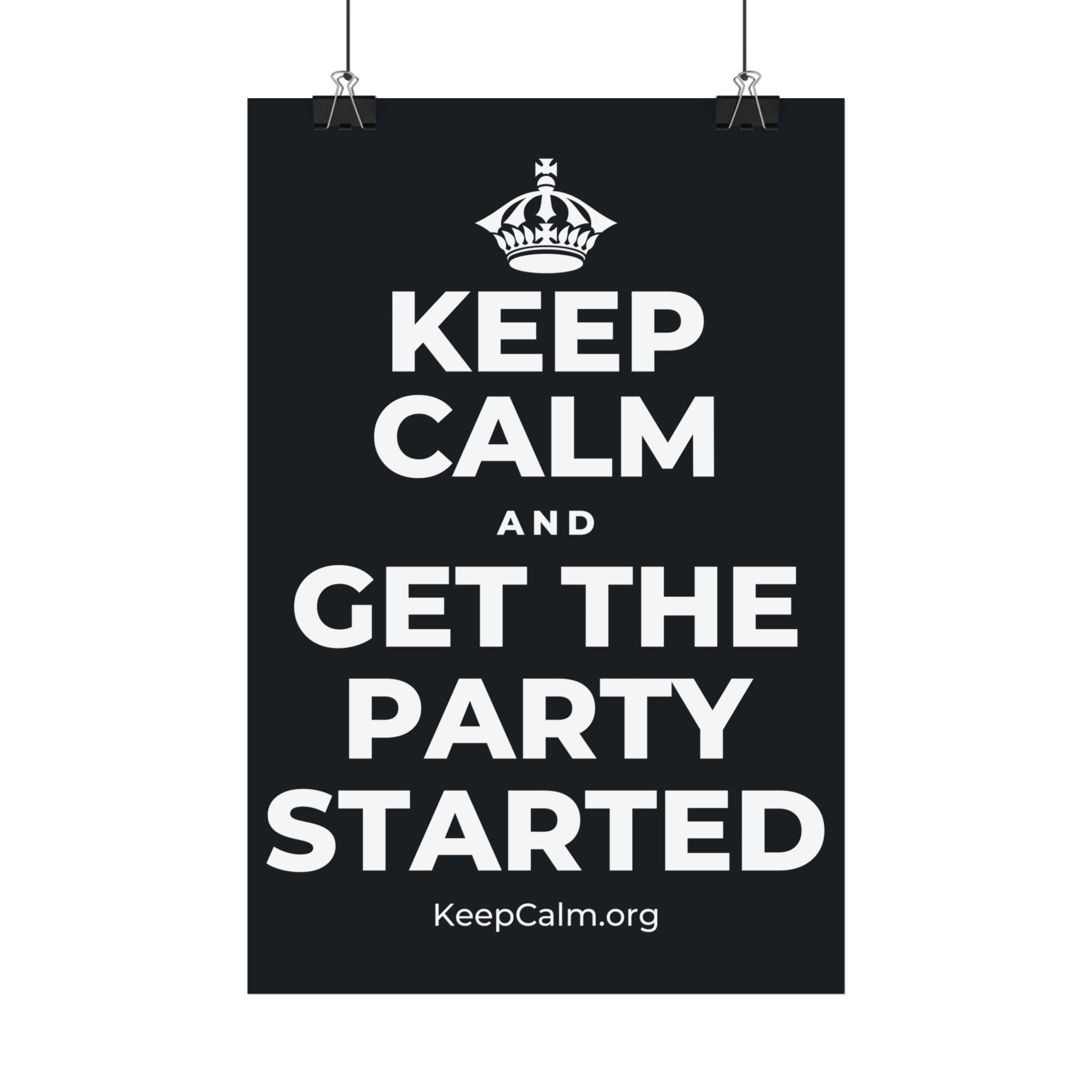 KEEP CALM AND GET THE PARTY STARTED Satin Poster (Dark)