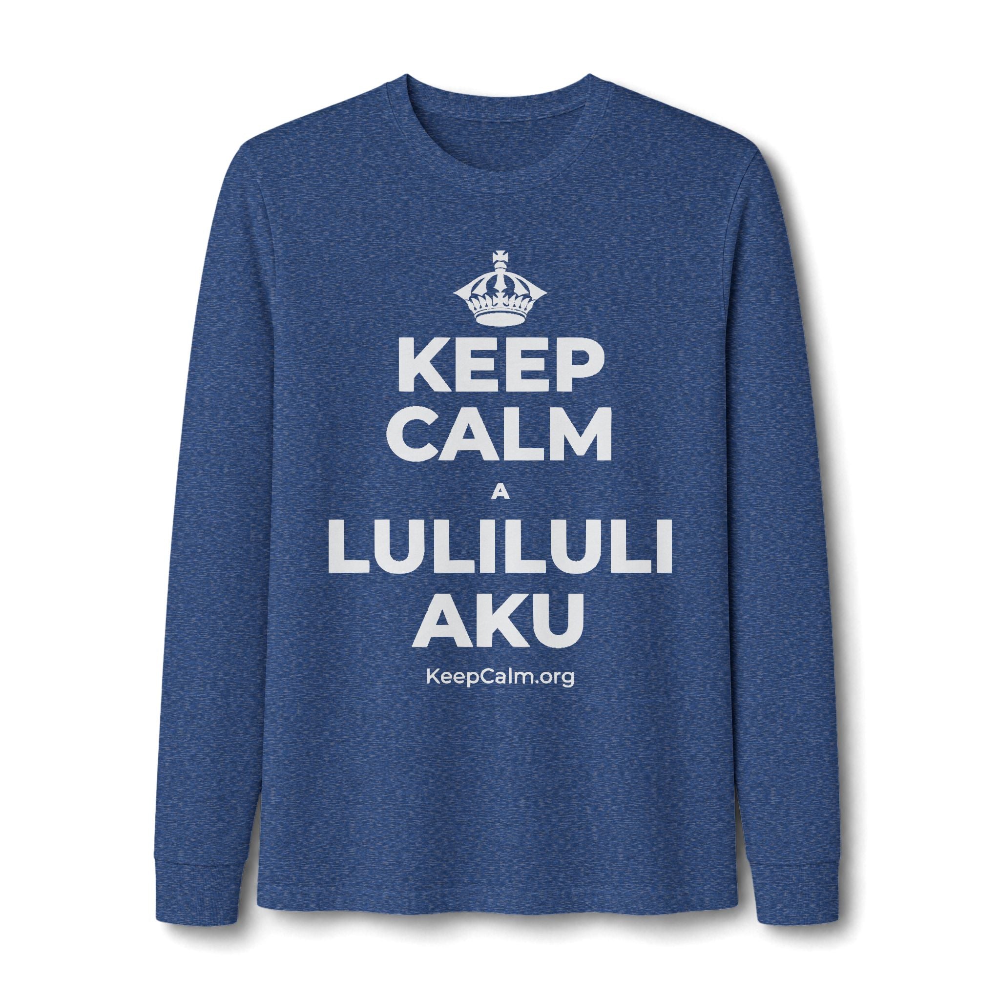 KEEP CALM A LULILULI AKU Long Sleeve Tee