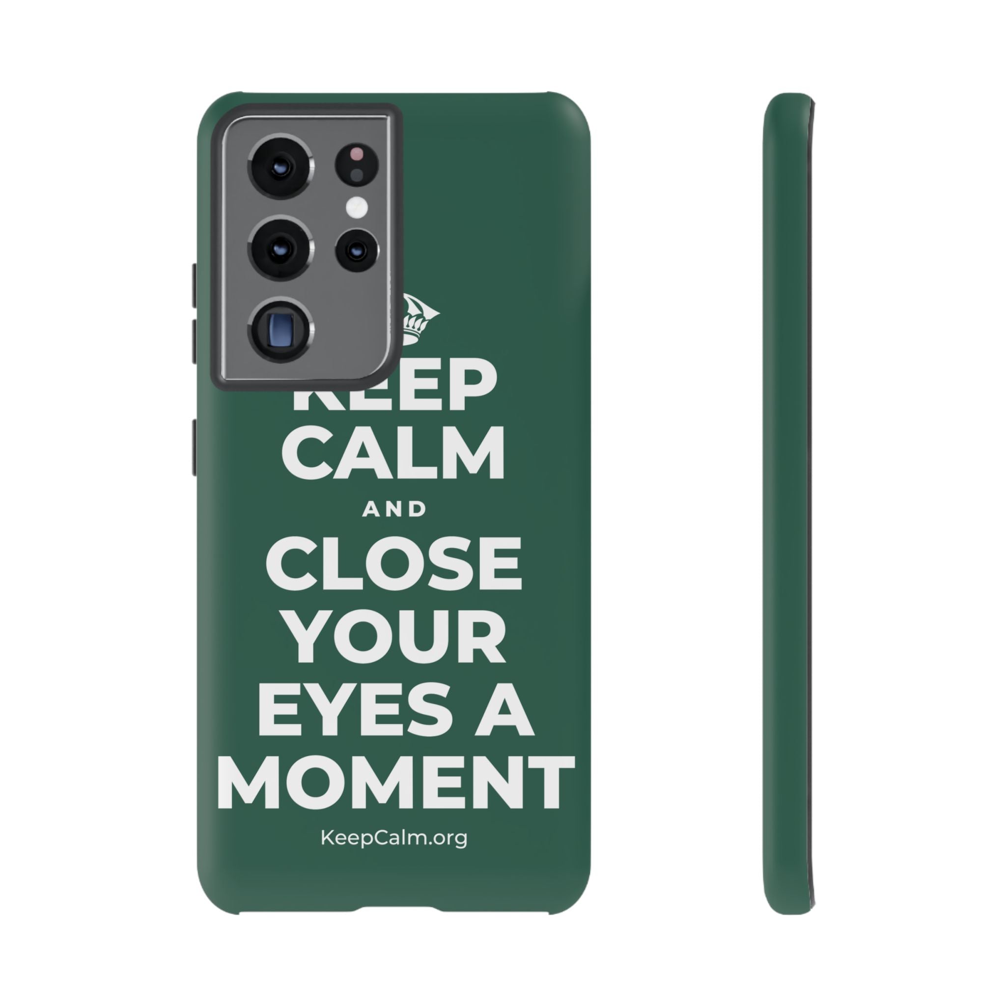 KEEP CALM AND CLOSE YOUR EYES A MOMENT Phone Case