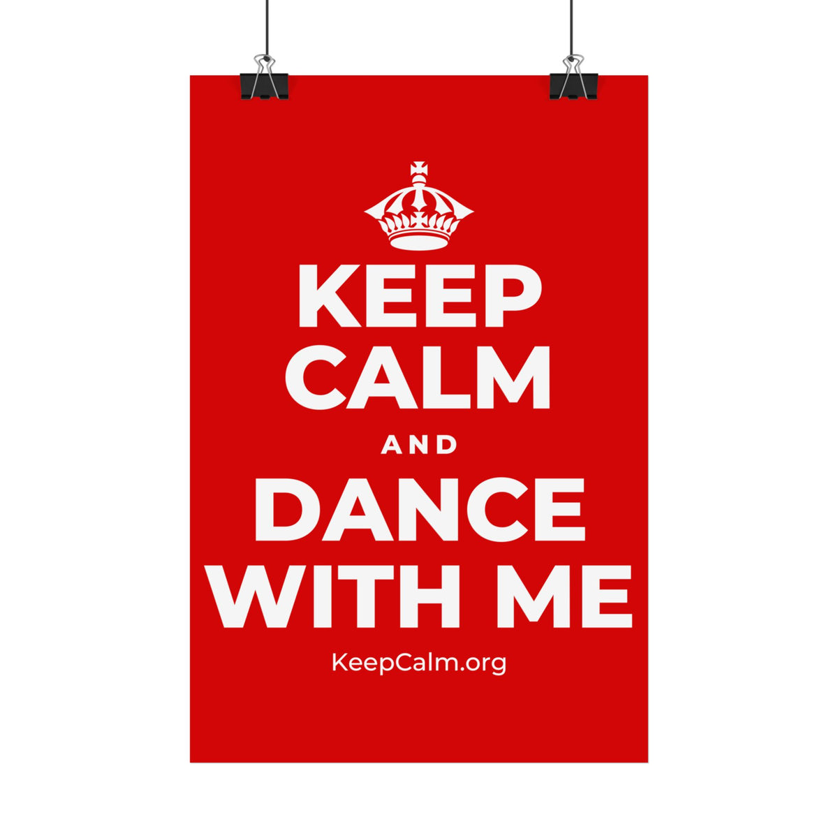 KEEP CALM AND DANCE WITH ME Satin Poster