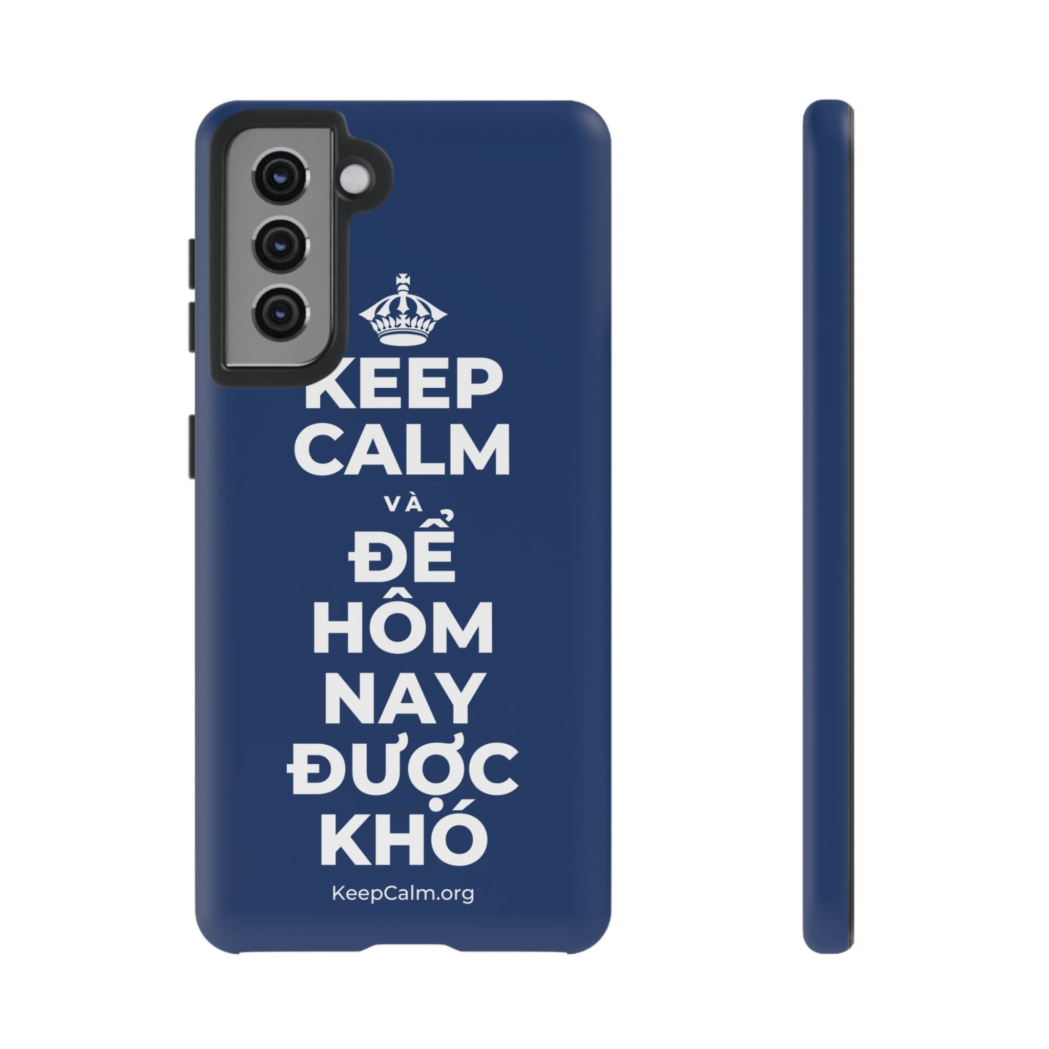 KEEP CALM VÀ ĐỂ HÔM NAY ĐƯỢC KHÓ Phone Case