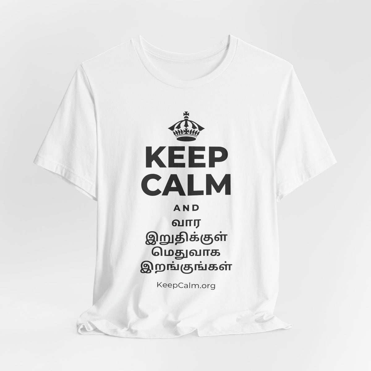 KEEP CALM AND வார இறுதிக்குள் மெதுவாக இறங்குங்கள் T-Shirt (White–Asphalt)