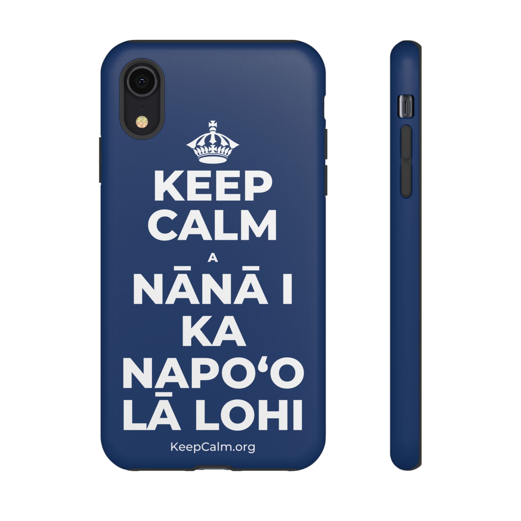 KEEP CALM A NĀNĀ I KA NAPOʻO LĀ LOHI Phone Case