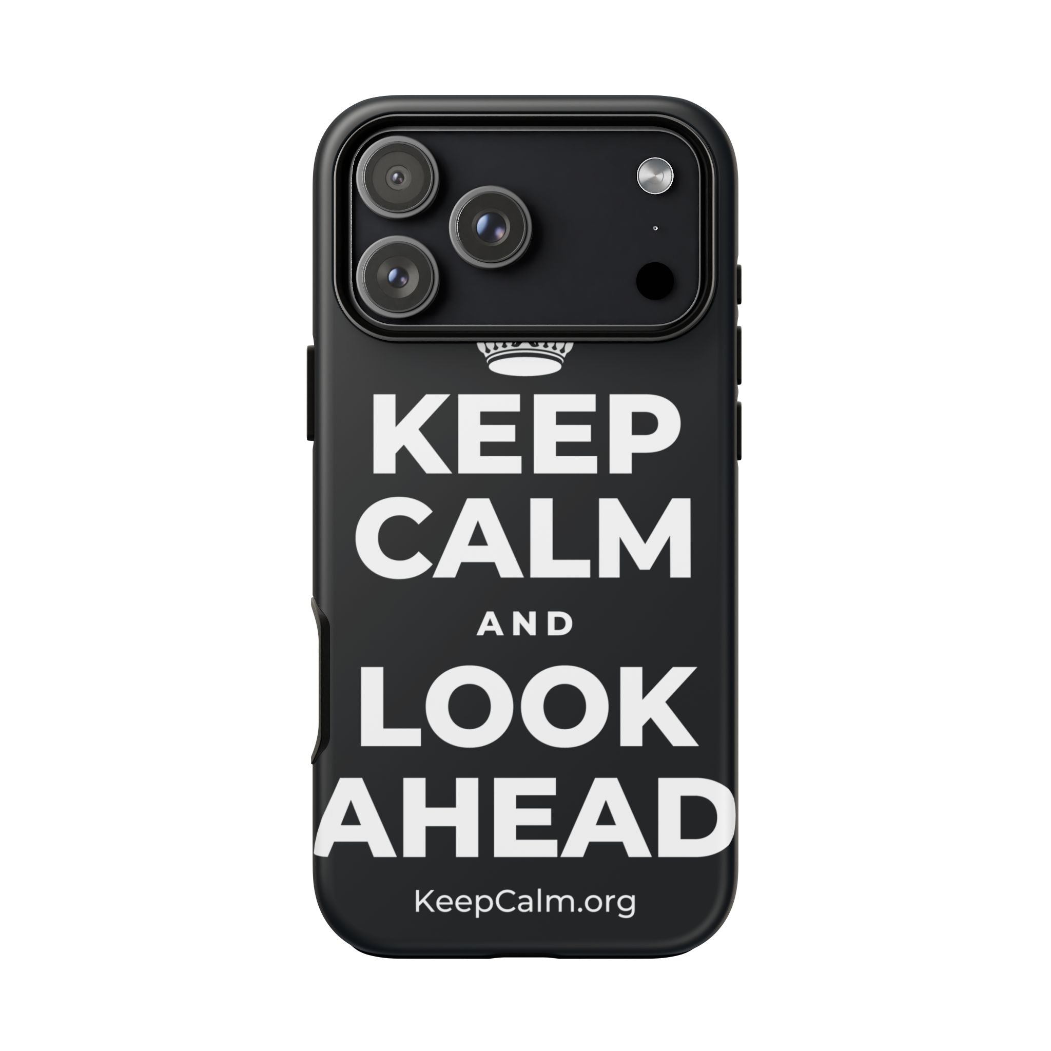 KEEP CALM AND LOOK AHEAD Phone Case (Dark)