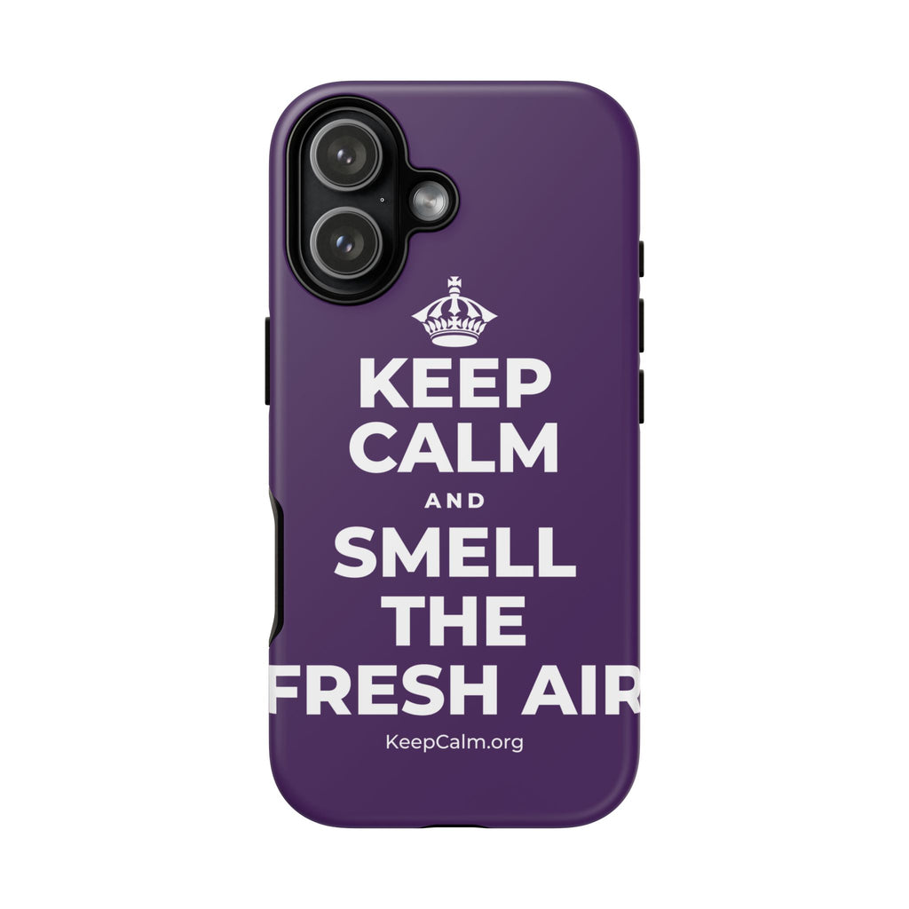 KEEP CALM AND SMELL THE FRESH AIR Phone Case