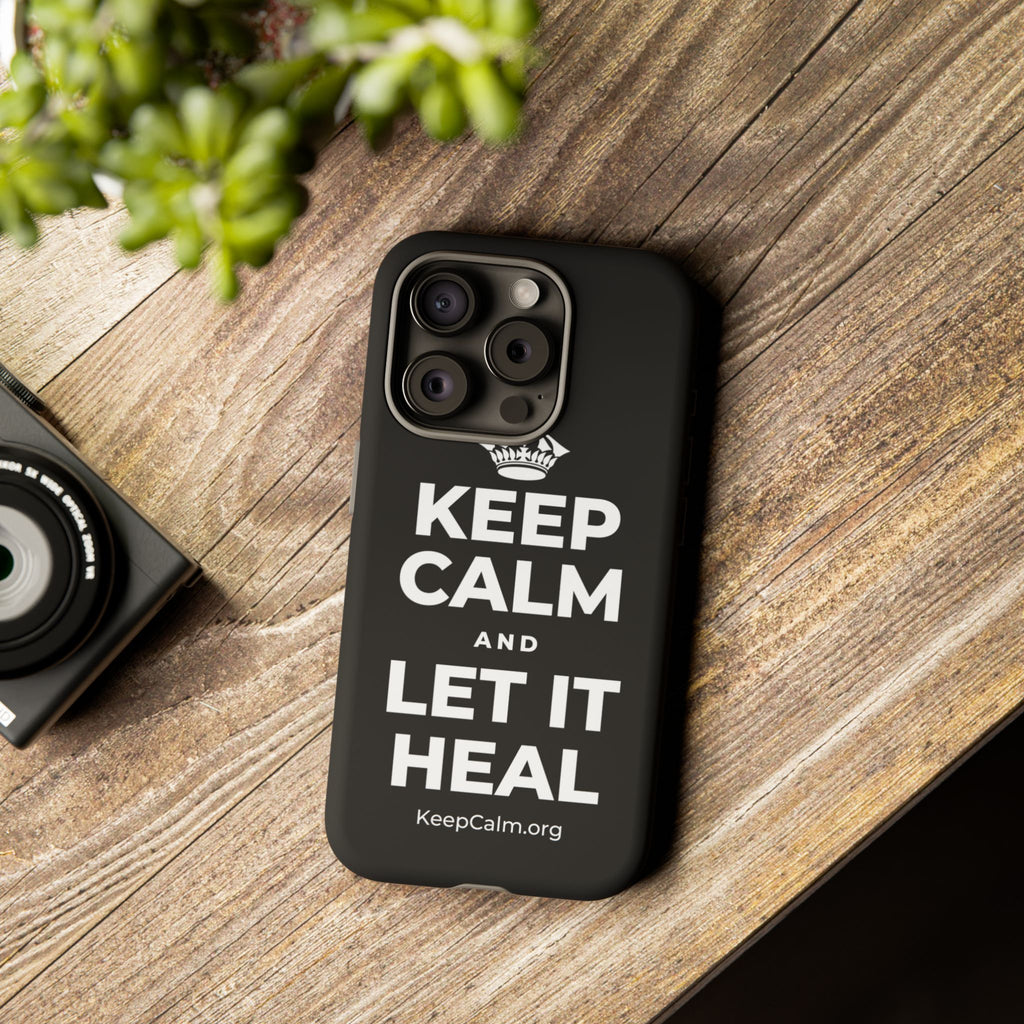KEEP CALM AND LET IT HEAL Phone Case