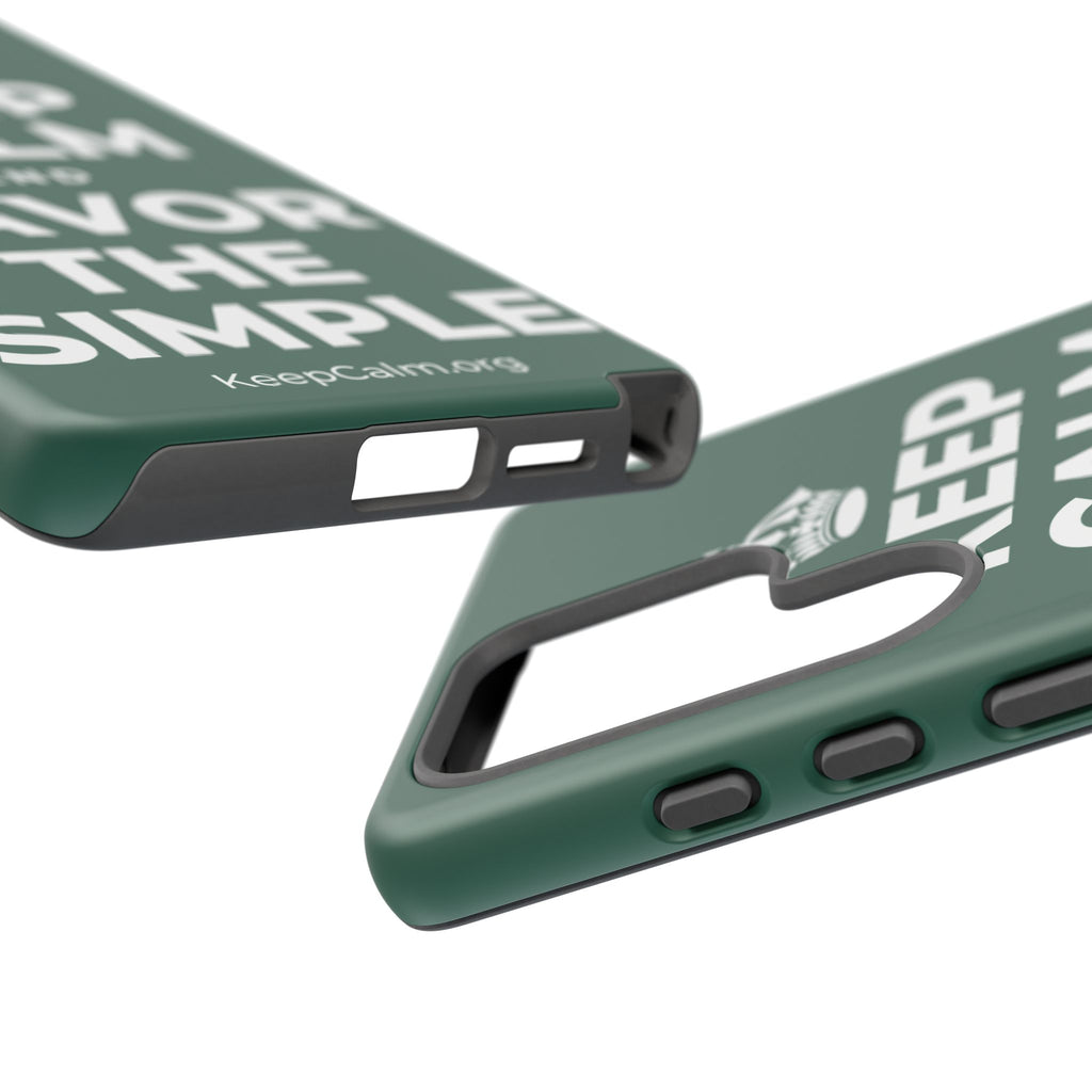 KEEP CALM AND SAVOR THE SIMPLE Phone Case