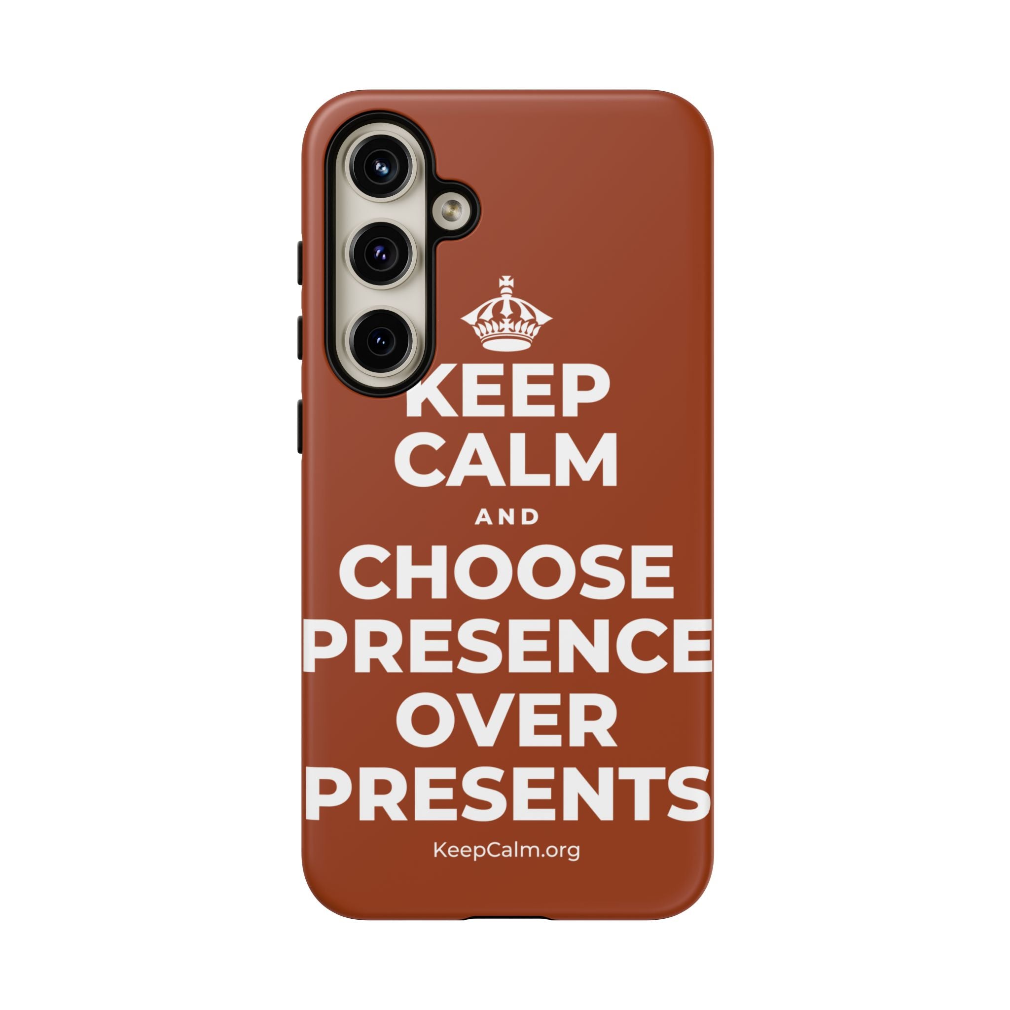 KEEP CALM AND CHOOSE PRESENCE OVER PRESENTS Phone Case
