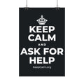 KEEP CALM AND ASK FOR HELP Satin Poster (Dark)