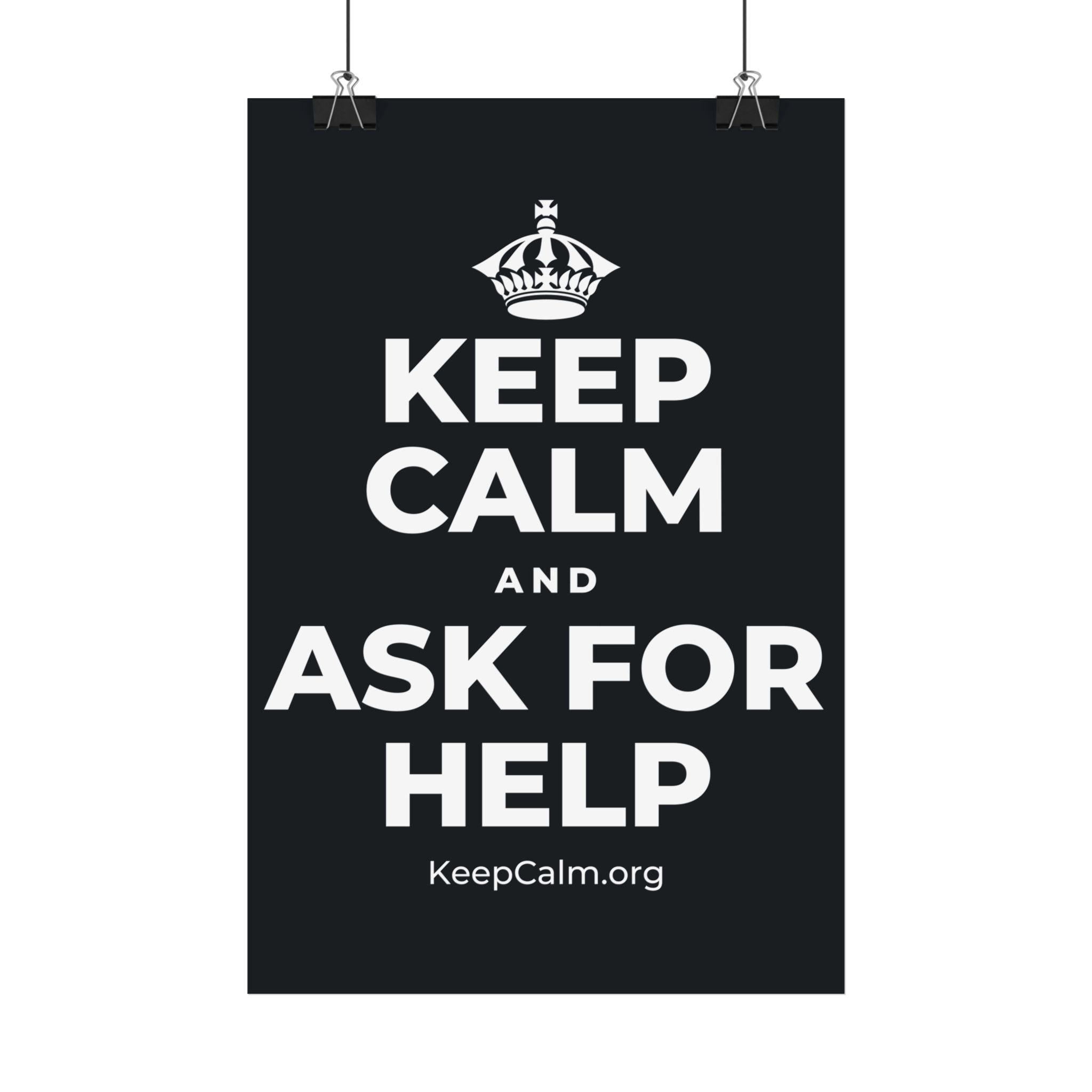 KEEP CALM AND ASK FOR HELP Satin Poster (Dark)
