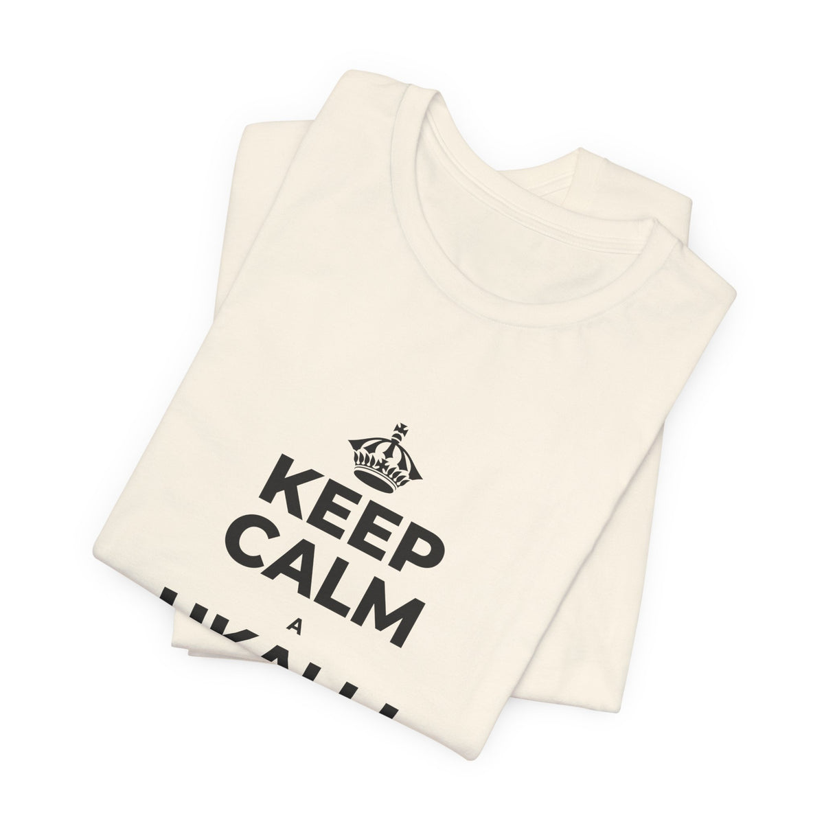 KEEP CALM A UKALI I KOU ʻĀLOHILOHI T-Shirt (White–Asphalt)