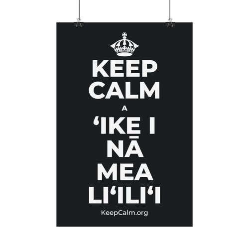 KEEP CALM A ʻIKE I NĀ MEA LIʻILIʻI Satin Poster (Dark)