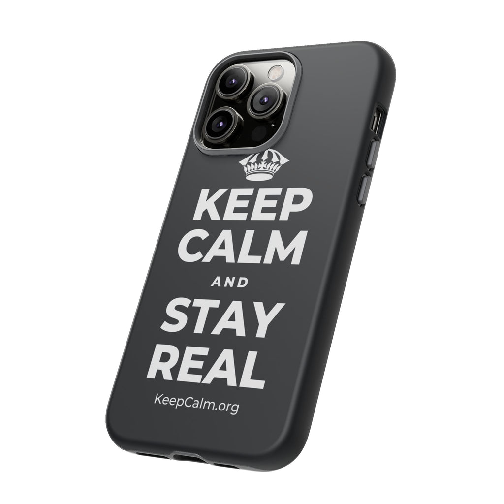 KEEP CALM AND STAY REAL Phone Case (Dark)