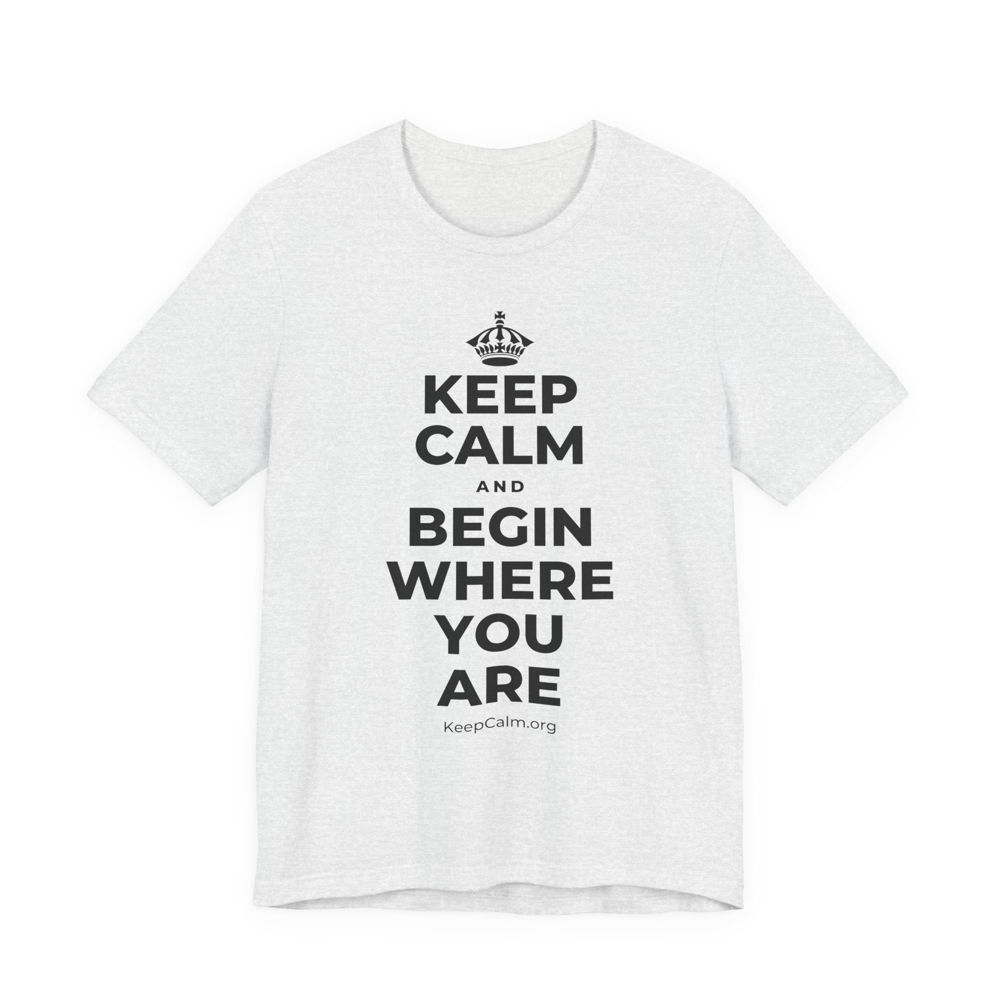 KEEP CALM AND BEGIN WHERE YOU ARE T-Shirt (Soft Cream–Heather Mauve)