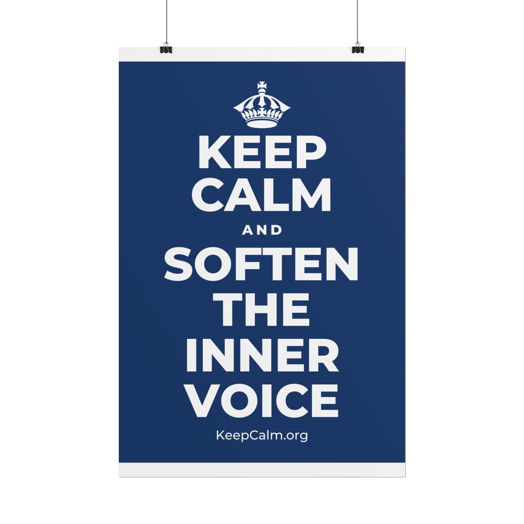 KEEP CALM AND SOFTEN THE INNER VOICE Poster