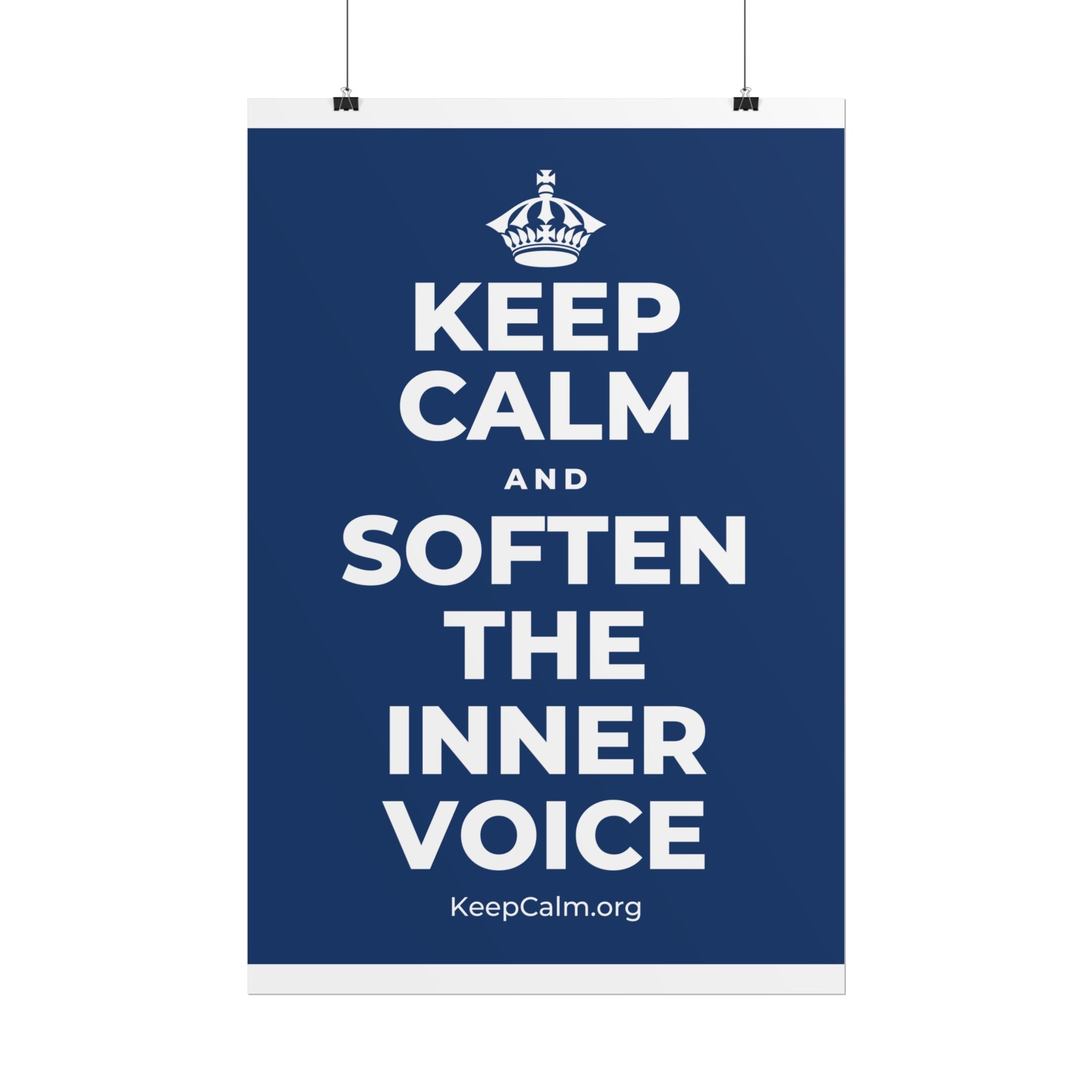 KEEP CALM AND SOFTEN THE INNER VOICE Poster