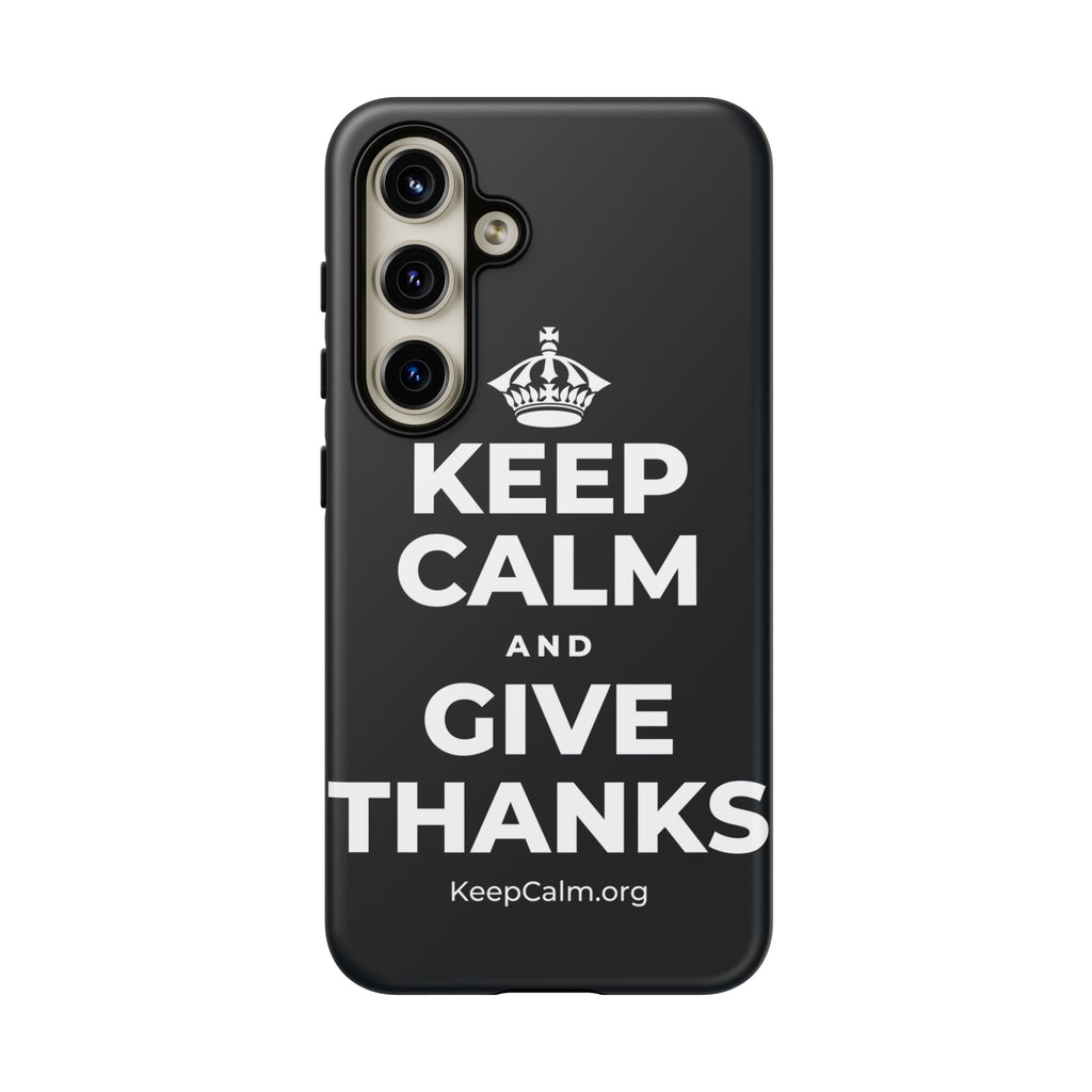 KEEP CALM AND GIVE THANKS Phone Case (Dark)