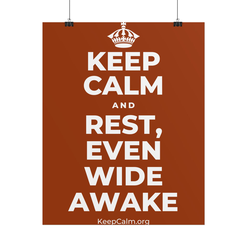 KEEP CALM AND REST, EVEN WIDE AWAKE Poster
