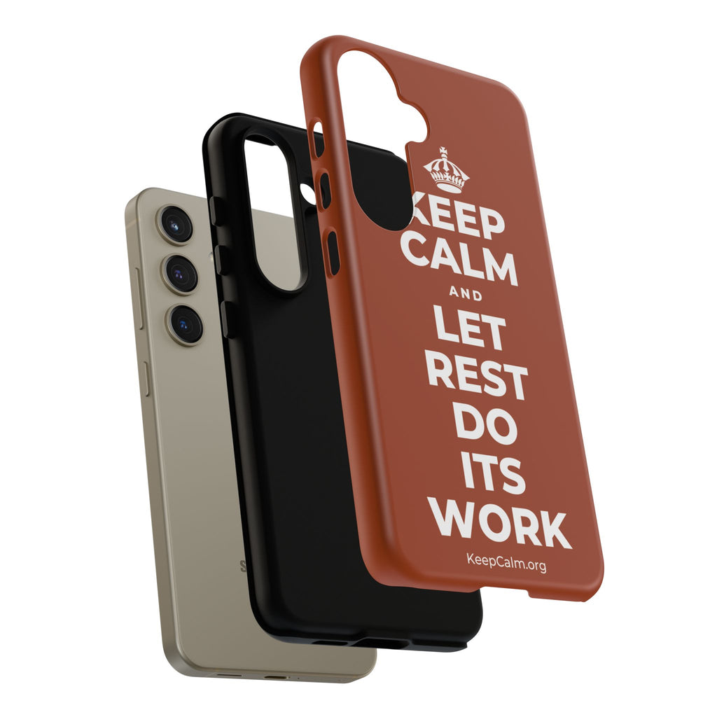 KEEP CALM AND LET REST DO ITS WORK Phone Case