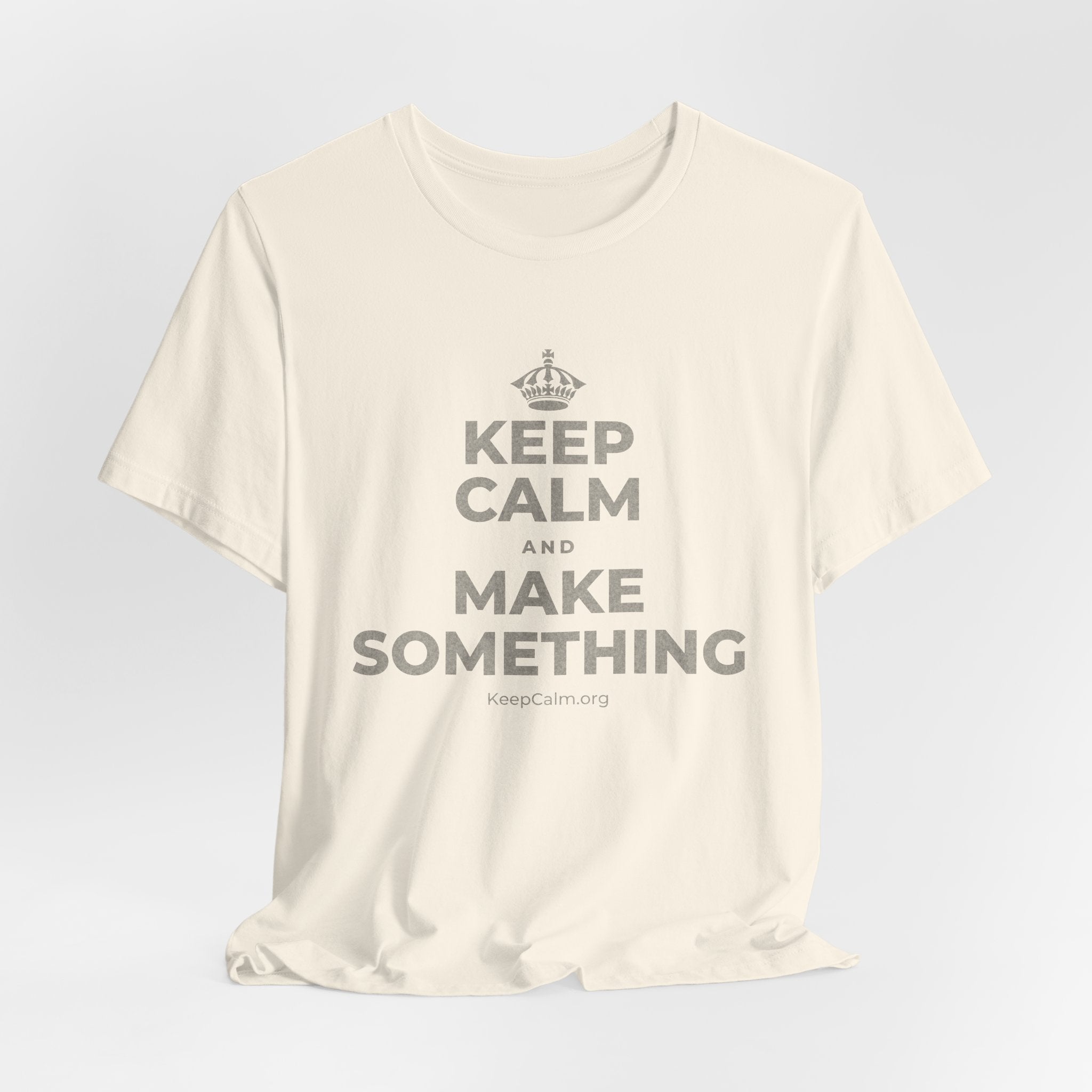 KEEP CALM AND MAKE SOMETHING T-Shirt (White–Asphalt)