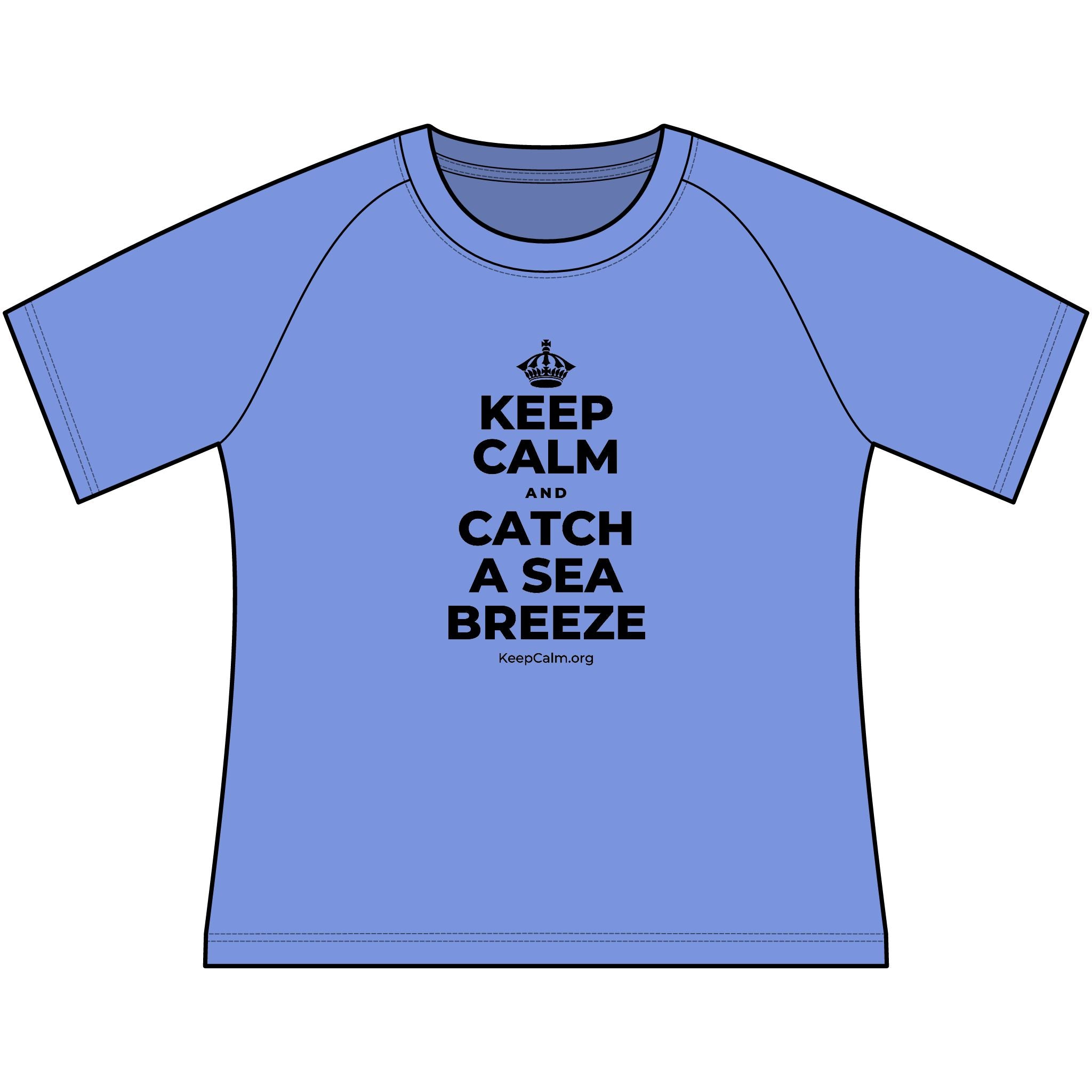 KEEP CALM AND CATCH A SEA BREEZE Women's Raglan Tee