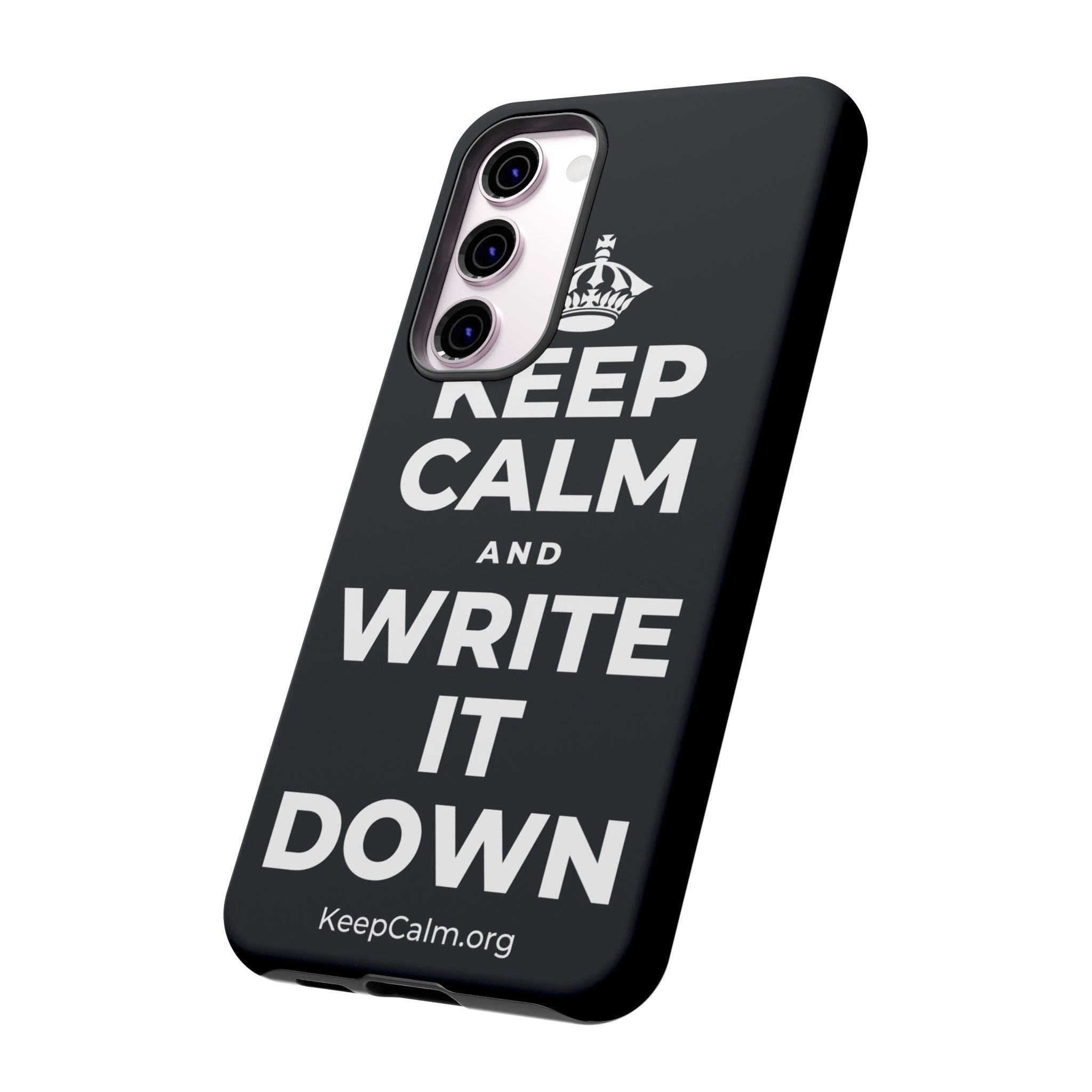 KEEP CALM AND WRITE IT DOWN Phone Case (Dark)