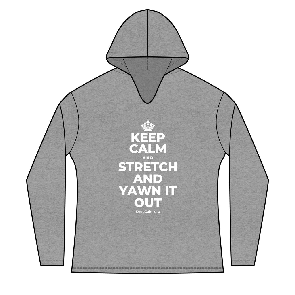 KEEP CALM AND STRETCH AND YAWN IT OUT Women's Long Sleeve Hoodie