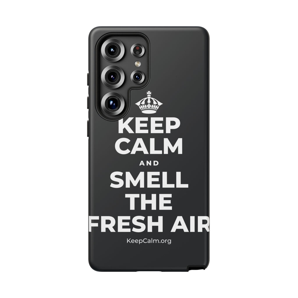 KEEP CALM AND SMELL THE FRESH AIR Phone Case (Dark)