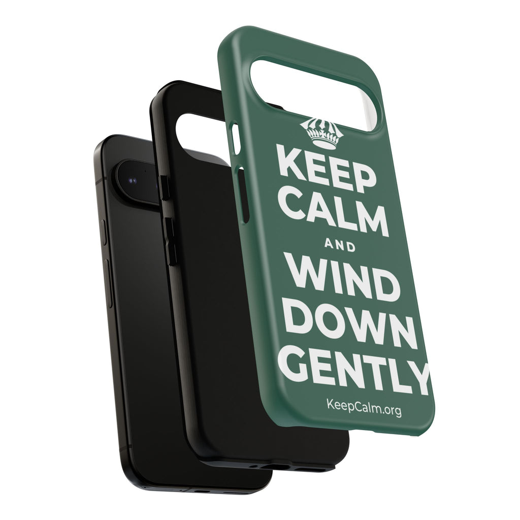 KEEP CALM AND WIND DOWN GENTLY Phone Case