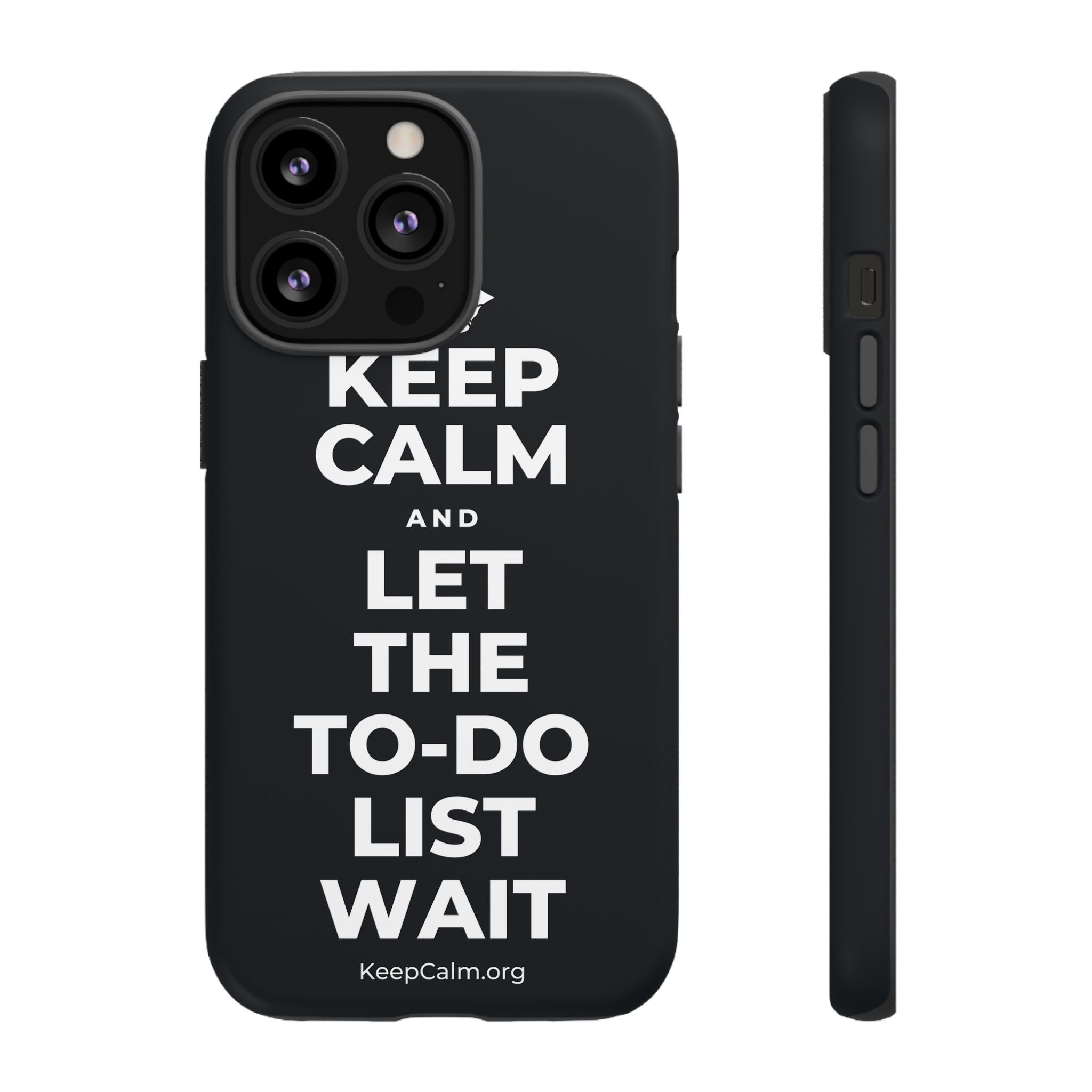 KEEP CALM AND LET THE TO-DO LIST WAIT Phone Case (Dark)