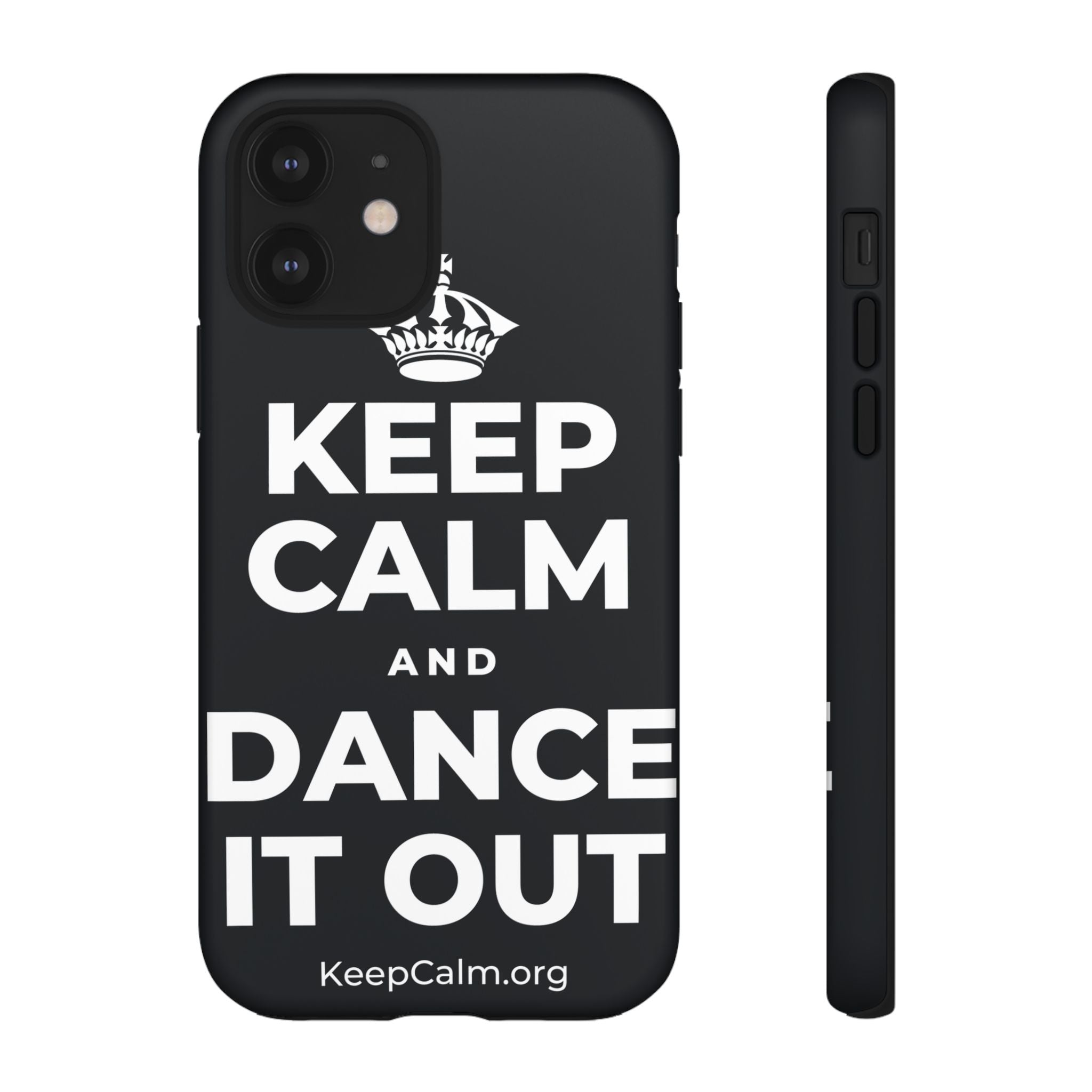 KEEP CALM AND DANCE IT OUT Phone Case (Dark)