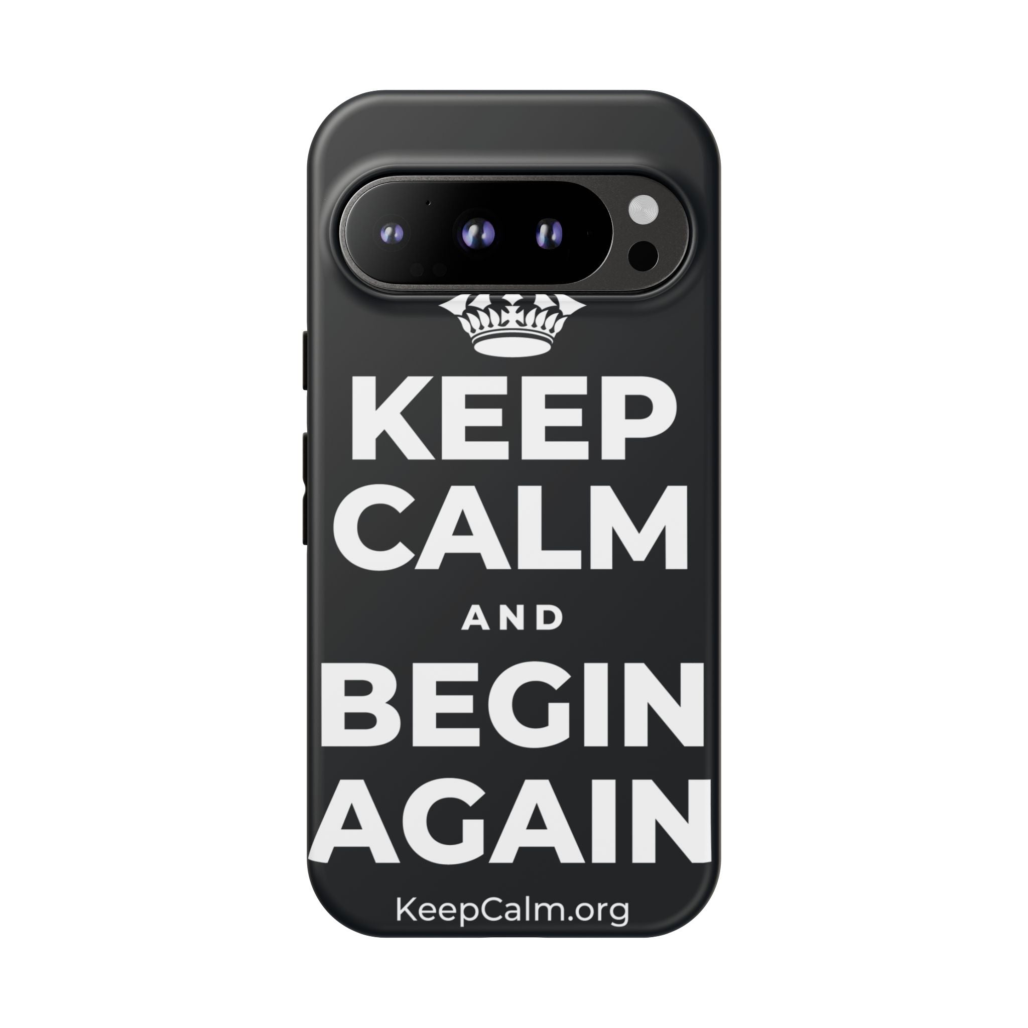 KEEP CALM AND BEGIN AGAIN Phone Case (Dark)