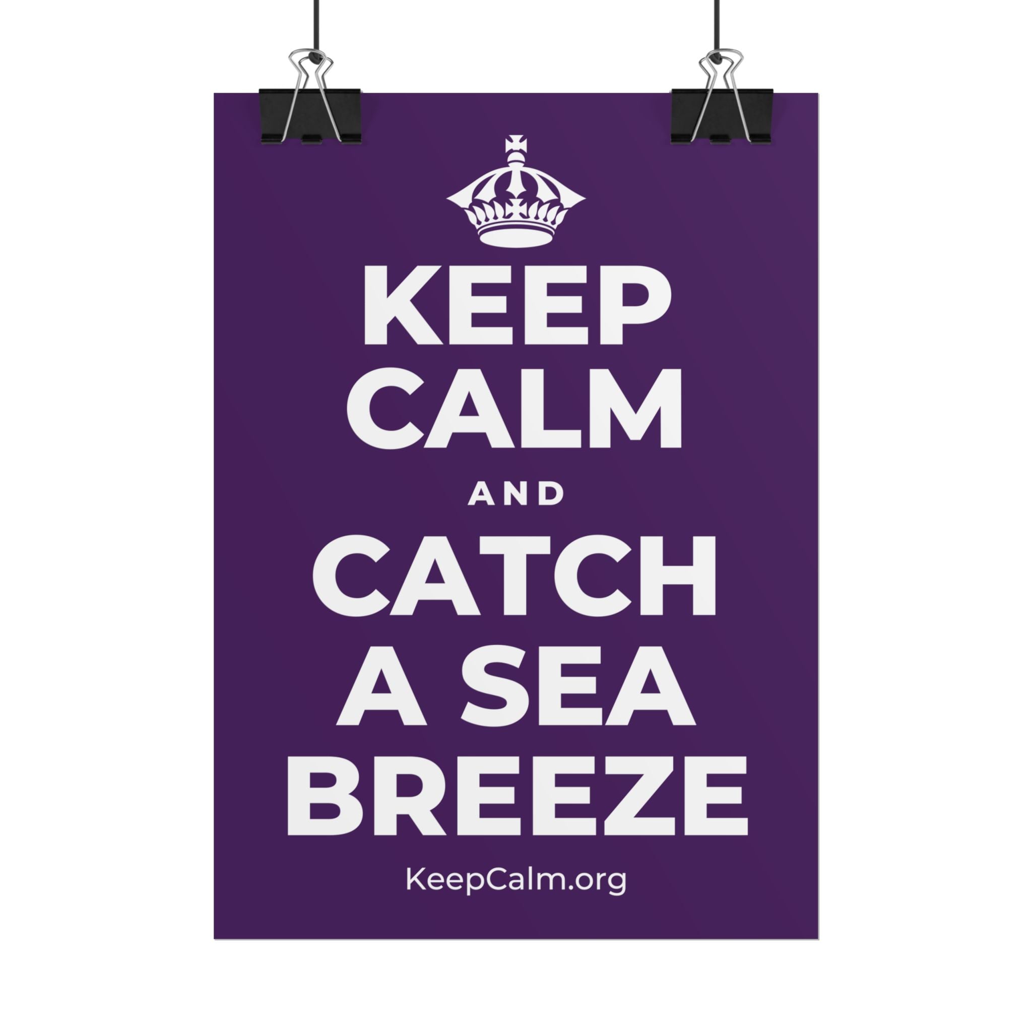 KEEP CALM AND CATCH A SEA BREEZE Poster