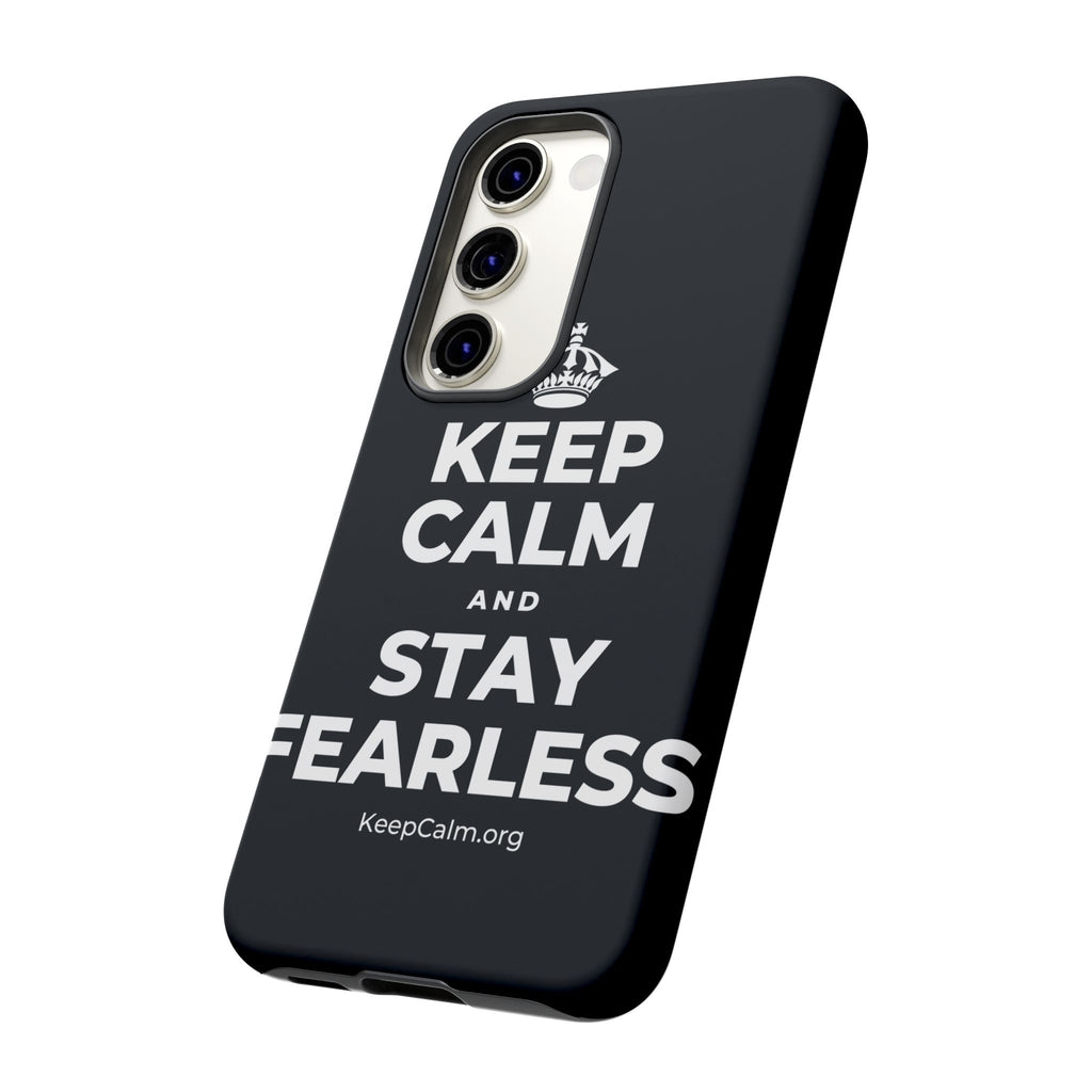 KEEP CALM AND STAY FEARLESS Phone Case (Dark)