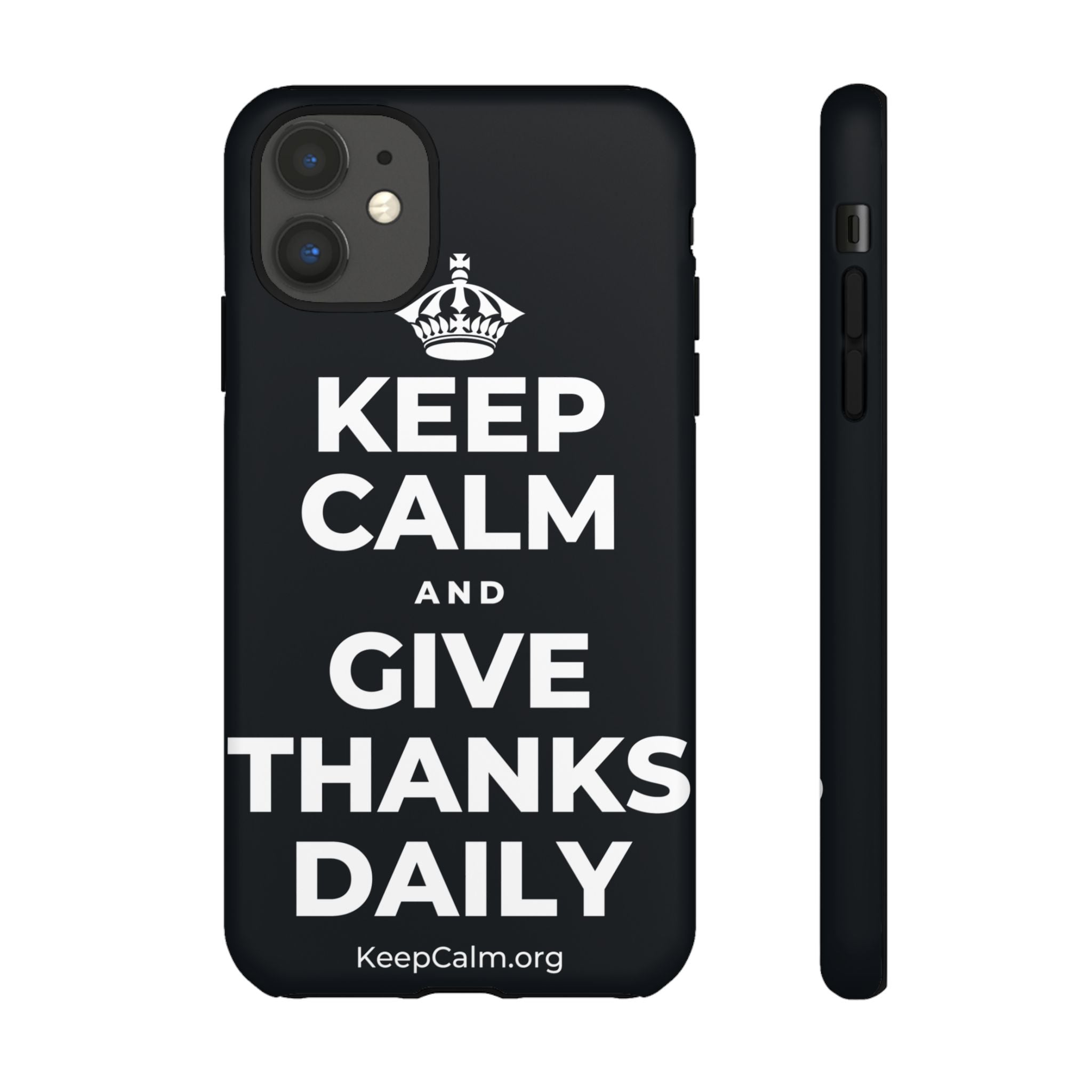 KEEP CALM AND GIVE THANKS DAILY Phone Case (Dark)