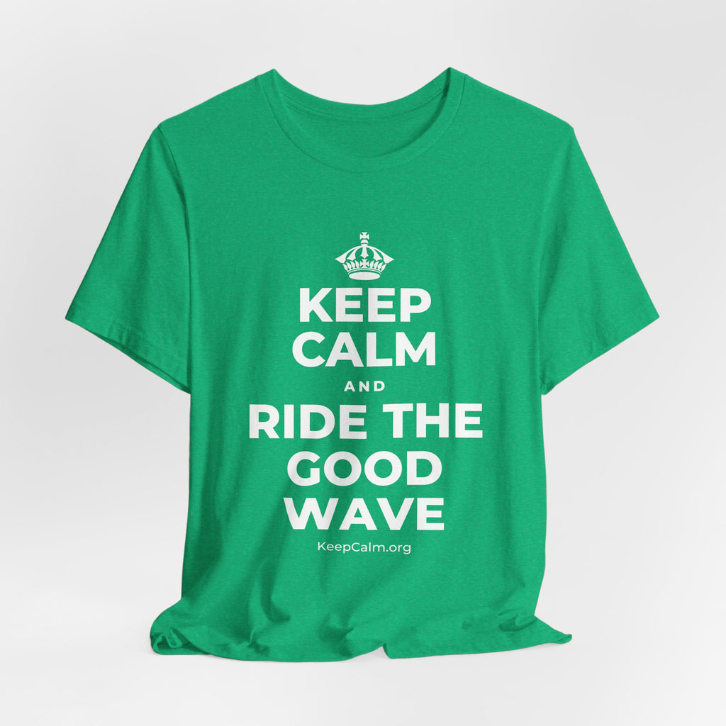 KEEP CALM AND RIDE THE GOOD WAVE T-Shirt (Baby Blue–Silver)