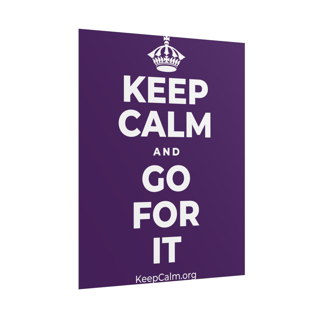 KEEP CALM AND GO FOR IT Poster