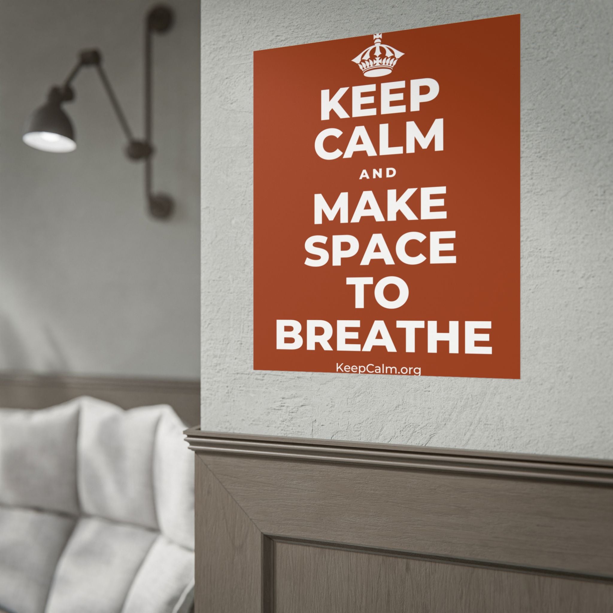 KEEP CALM AND MAKE SPACE TO BREATHE Poster