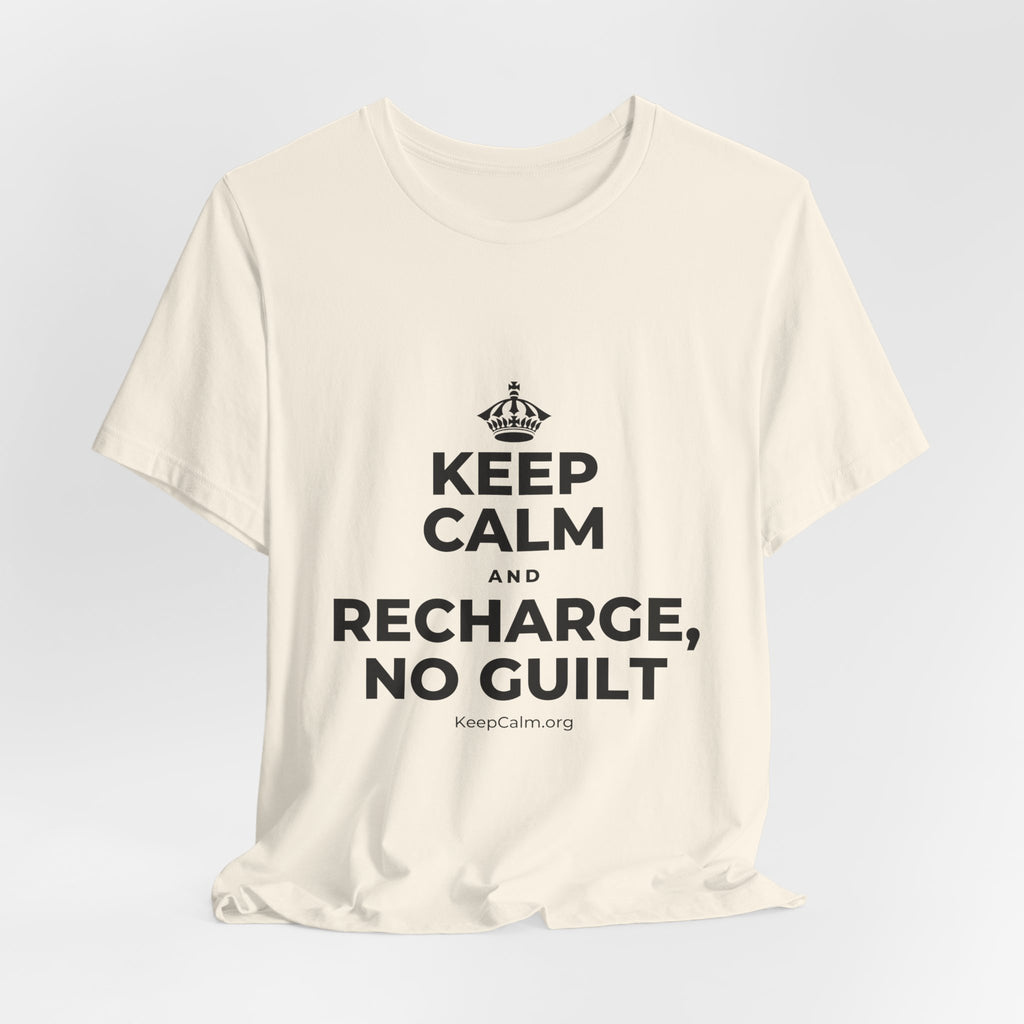 KEEP CALM AND RECHARGE, NO GUILT T-Shirt (White–Asphalt)