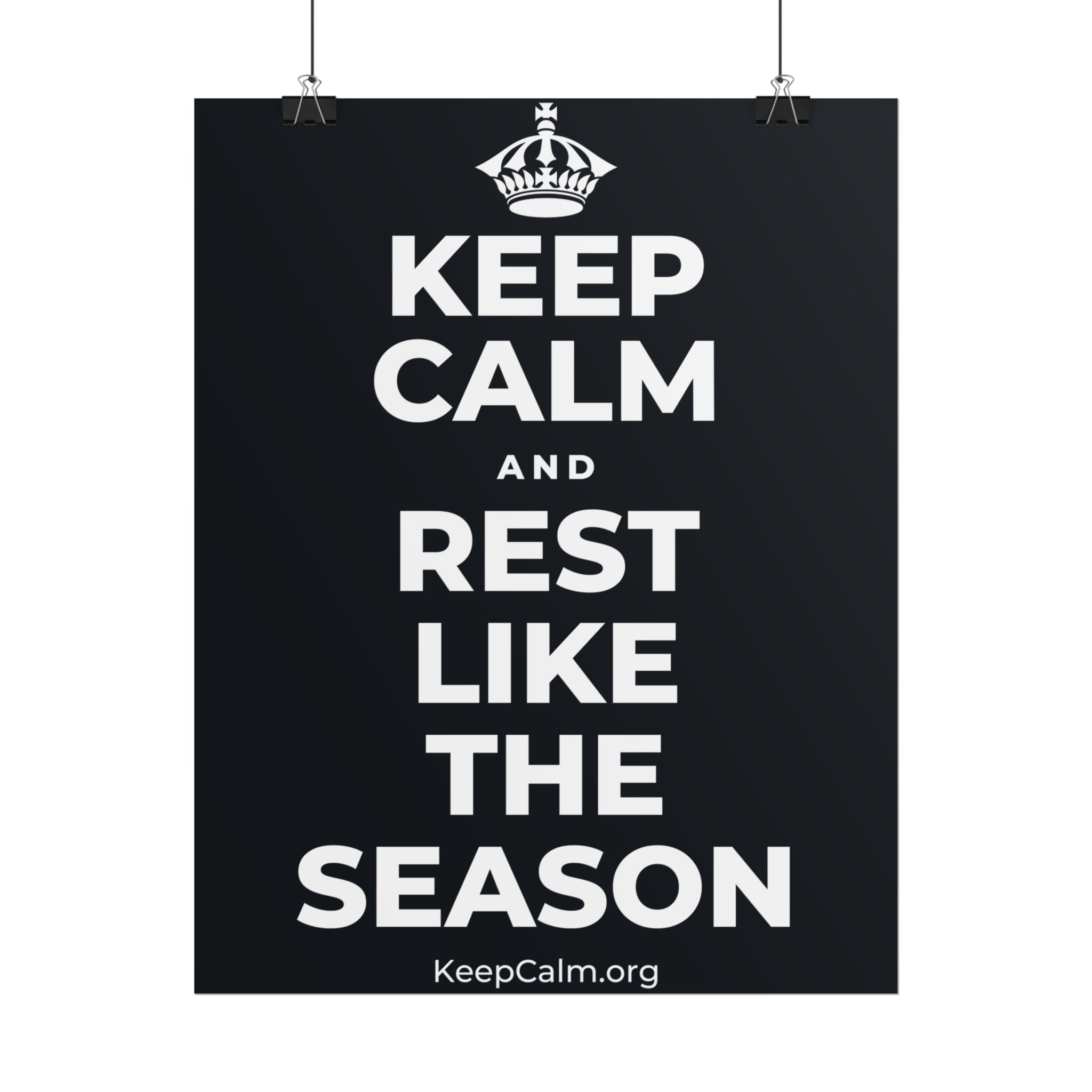 KEEP CALM AND REST LIKE THE SEASON Poster (Dark)
