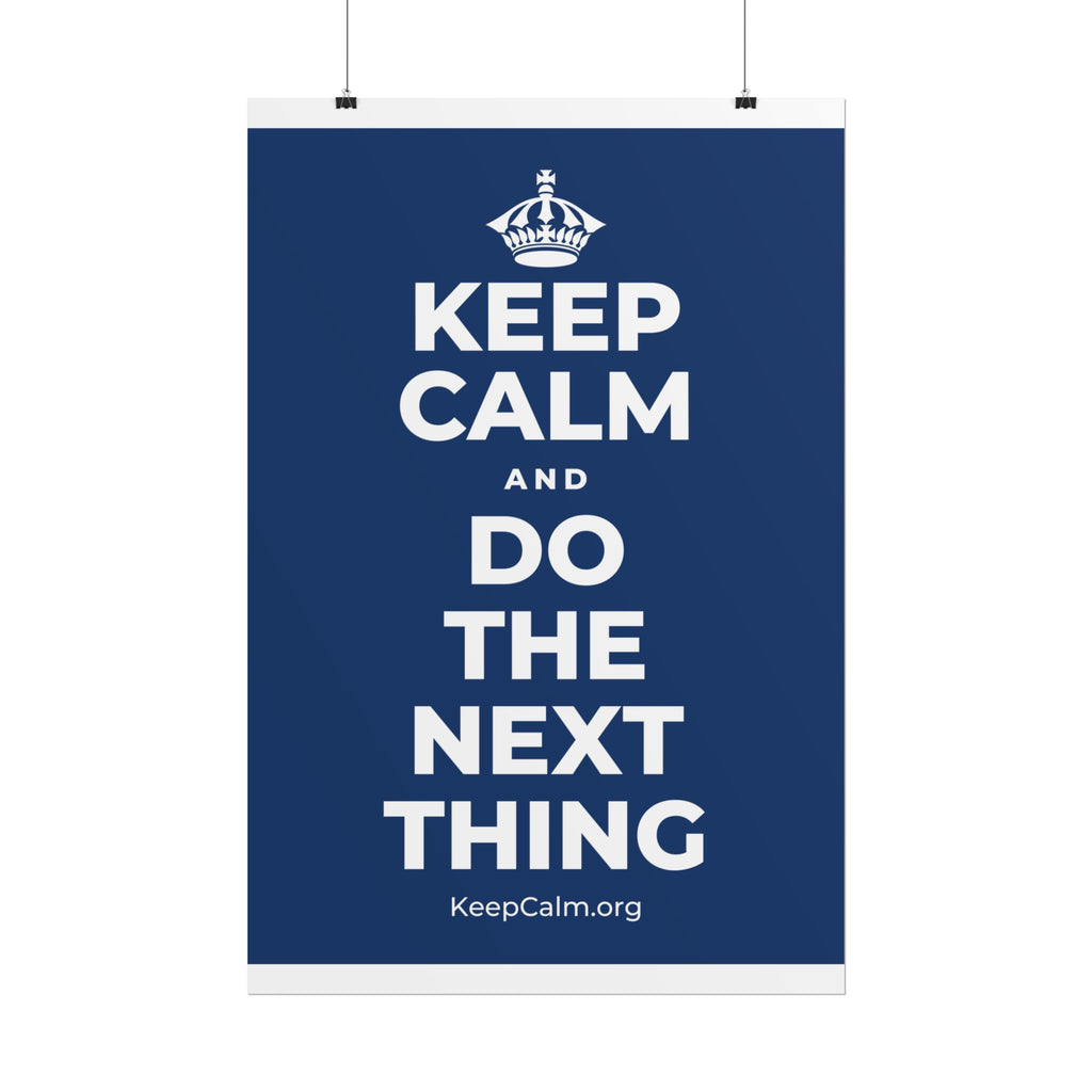 KEEP CALM AND DO THE NEXT THING Poster