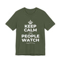 KEEP CALM AND PEOPLE WATCH T-Shirt (Military Green–Autumn)