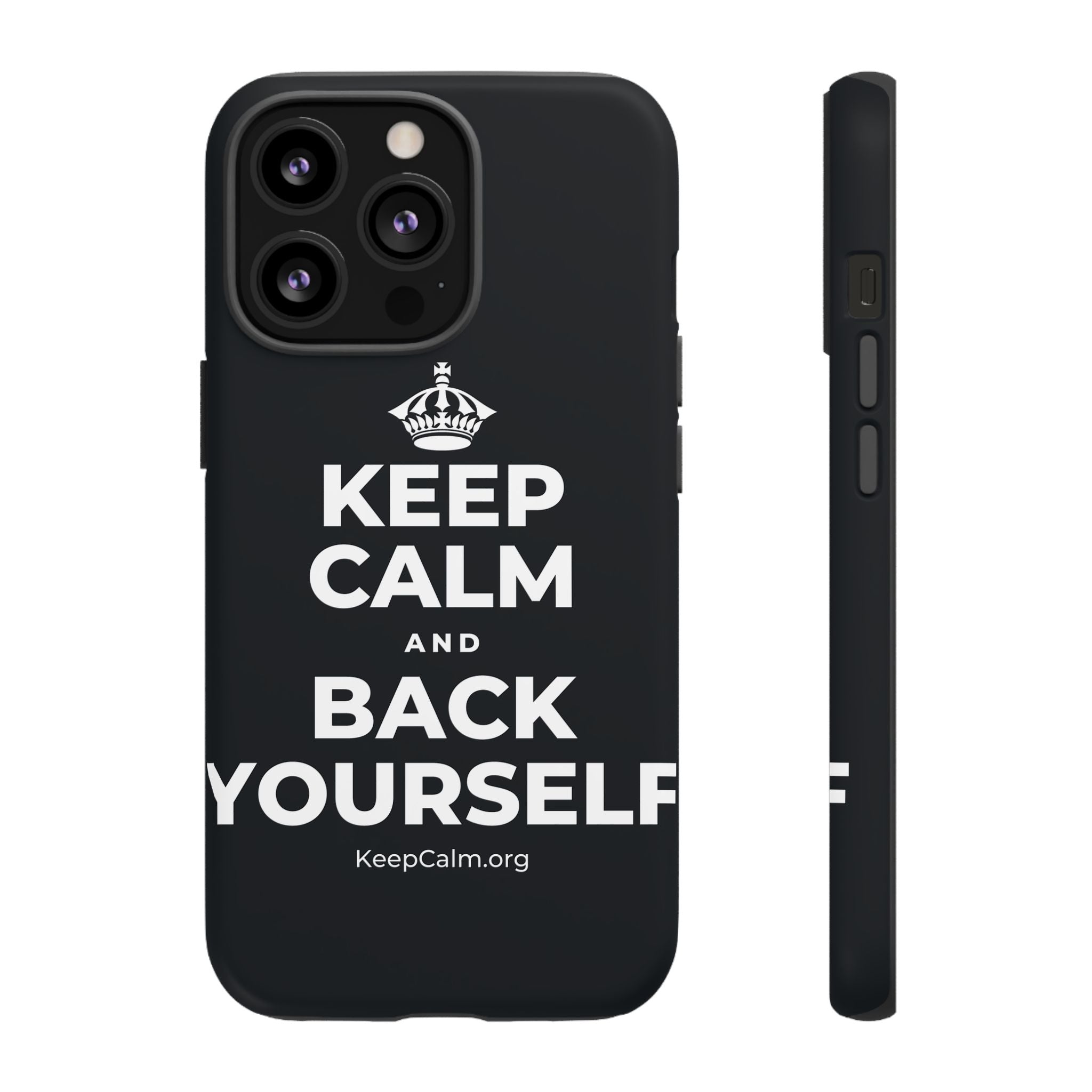 KEEP CALM AND BACK YOURSELF Phone Case (Dark)