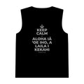 KEEP CALM A ALOHA IĀ ʻOE IHO, A LAILA I KEKAHI Tank Top