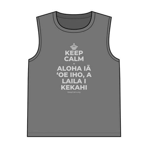 KEEP CALM A ALOHA IĀ ʻOE IHO, A LAILA I KEKAHI Tank Top