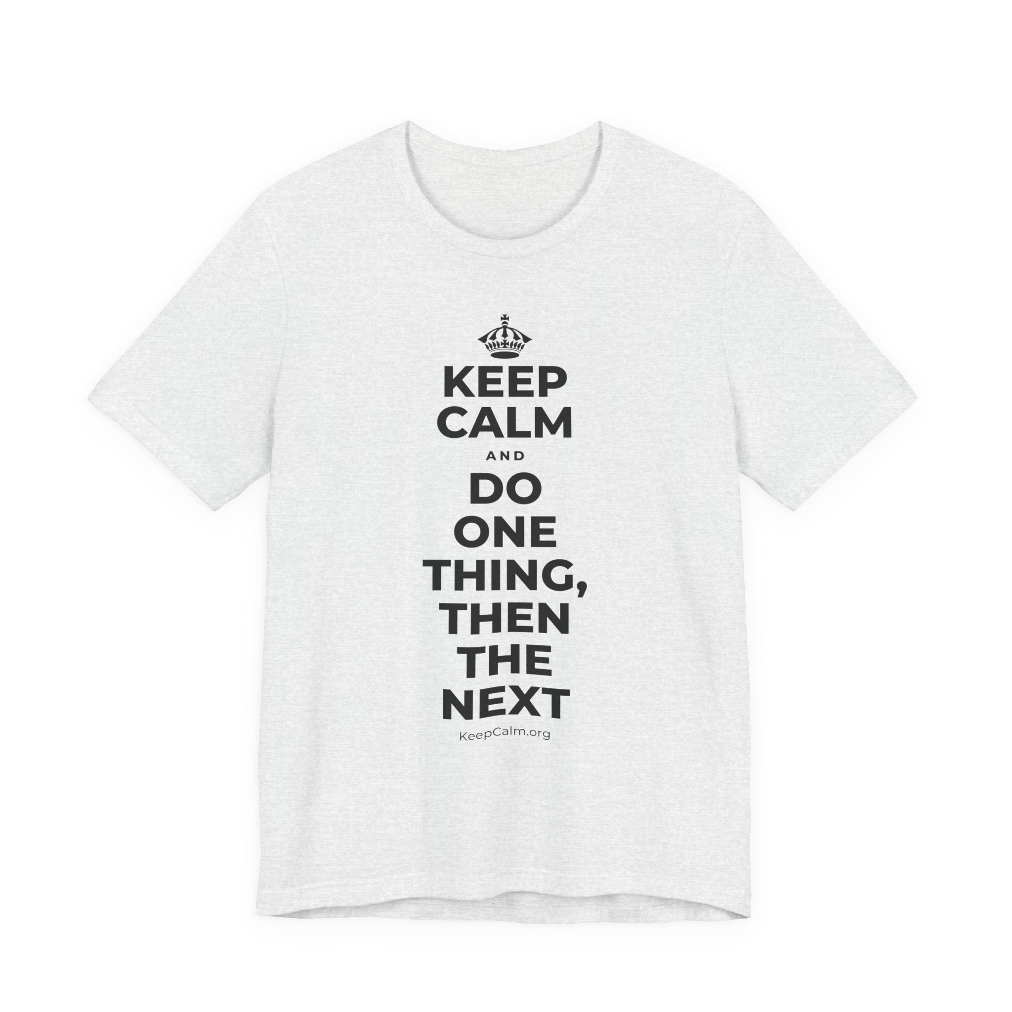 KEEP CALM AND DO ONE THING, THEN THE NEXT T-Shirt (Soft Cream–Heather Mauve)