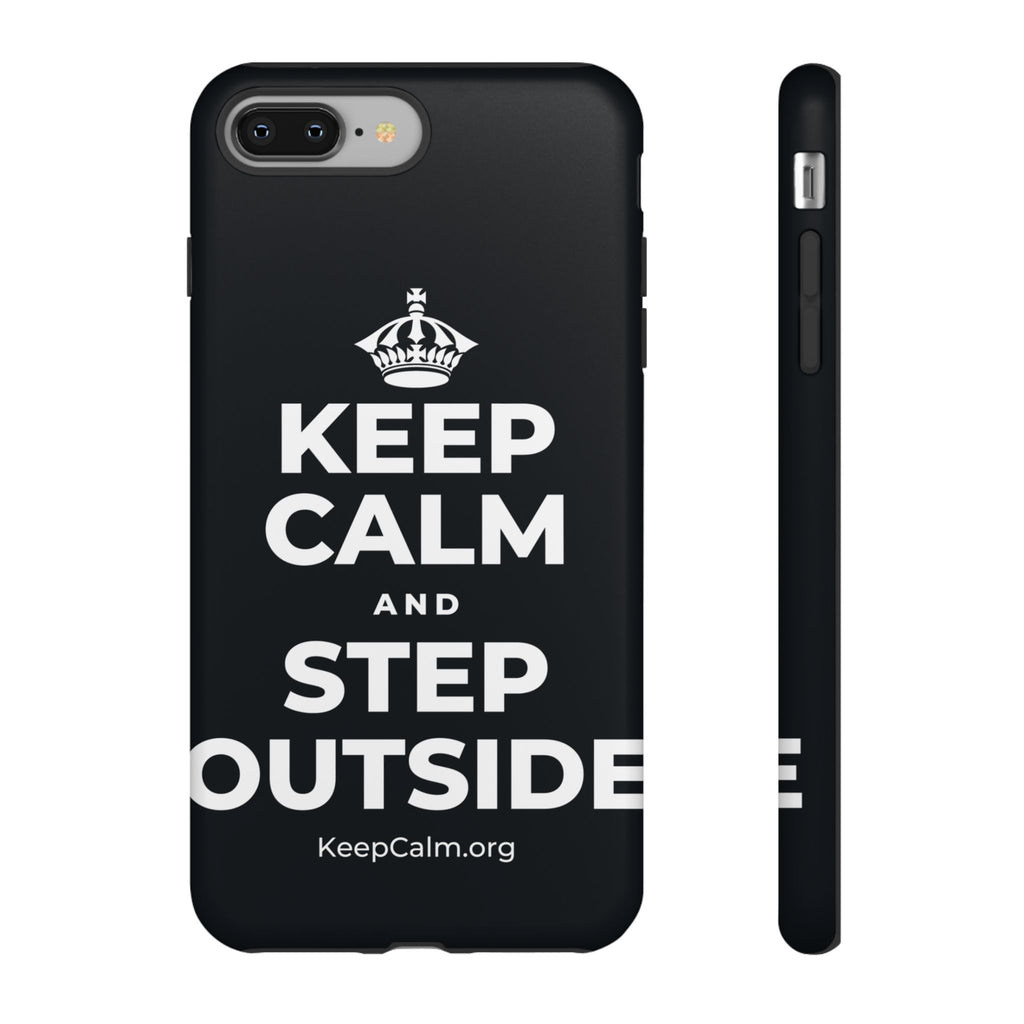 KEEP CALM AND STEP OUTSIDE Phone Case (Dark)