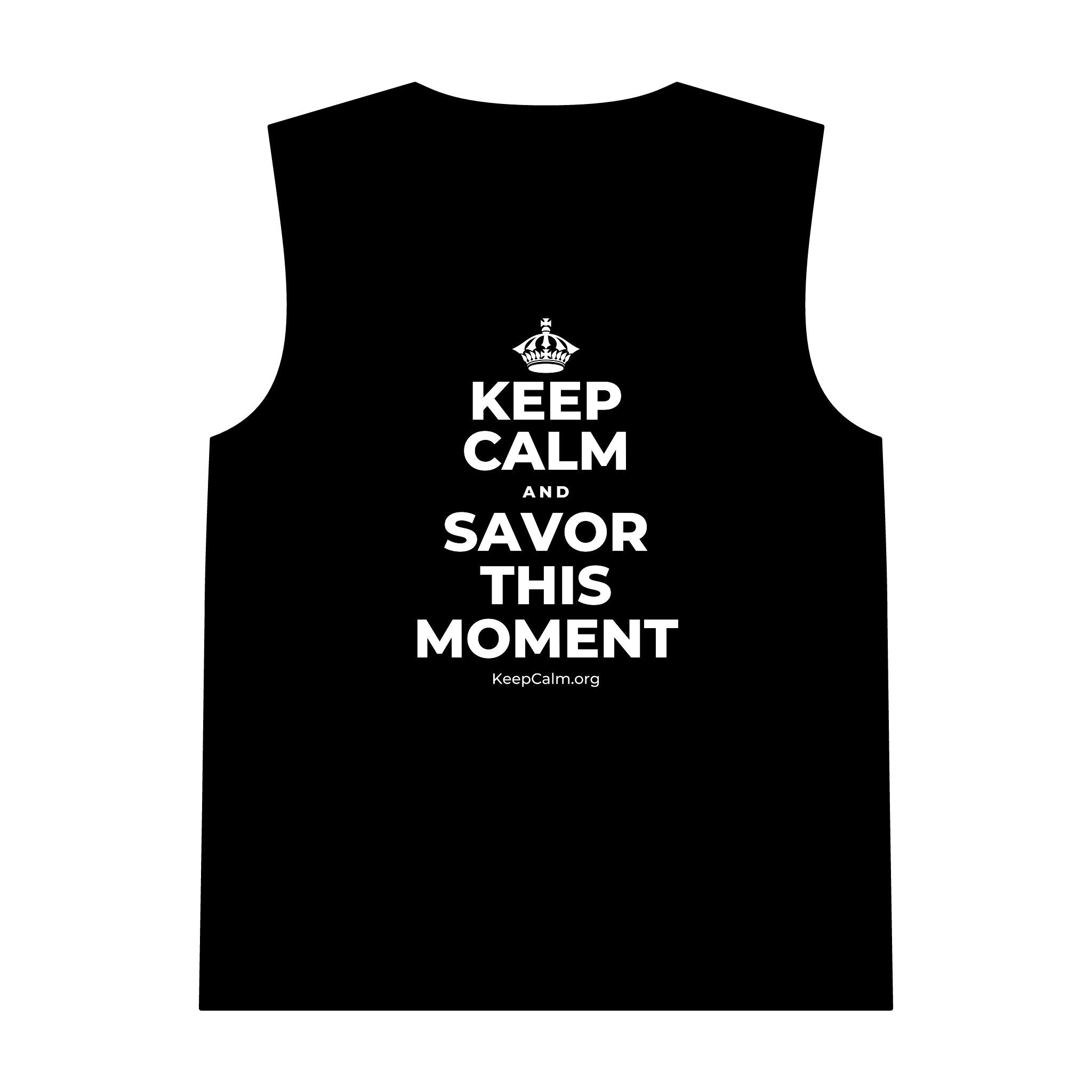 KEEP CALM AND SAVOR THIS MOMENT Tank Top