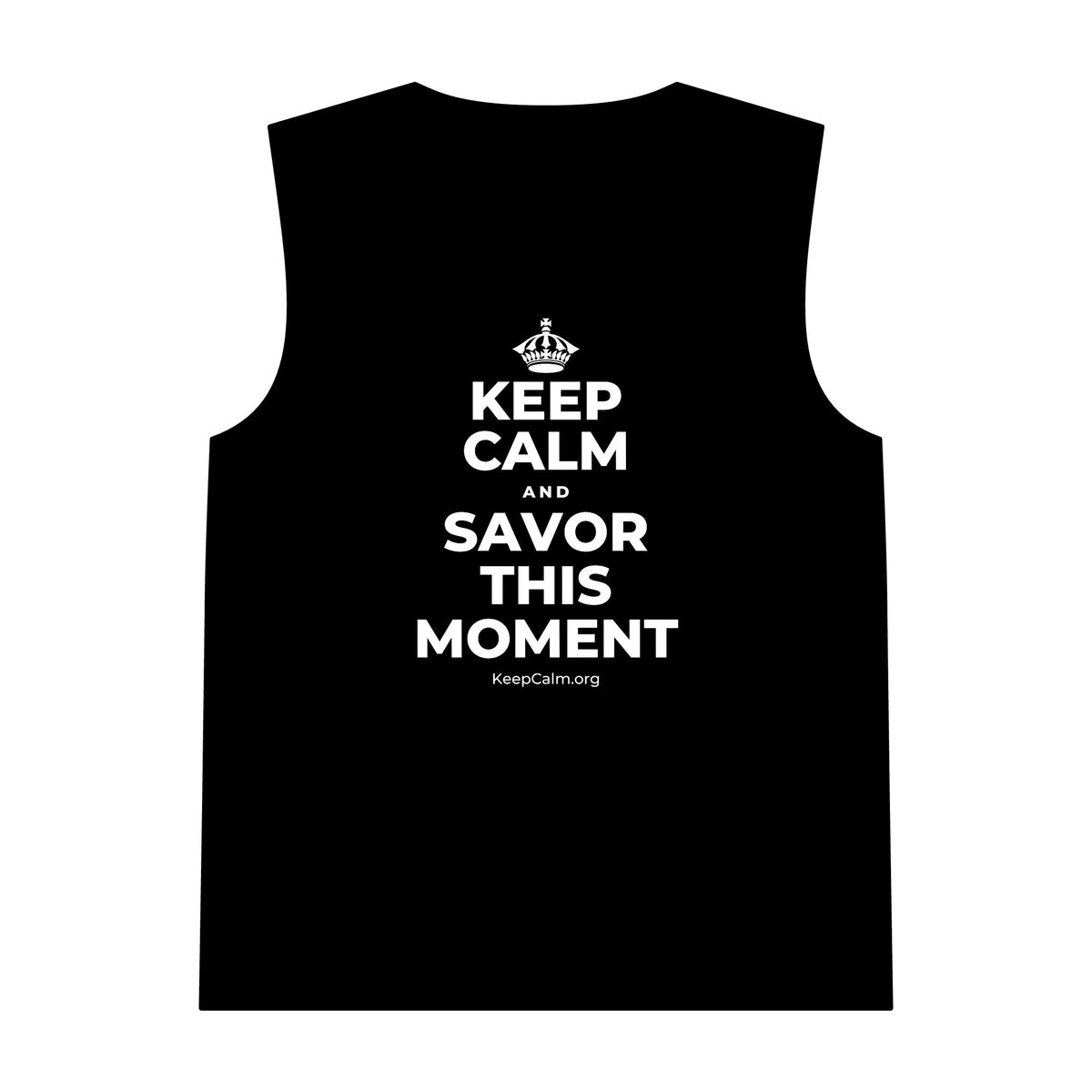 KEEP CALM AND SAVOR THIS MOMENT Tank Top